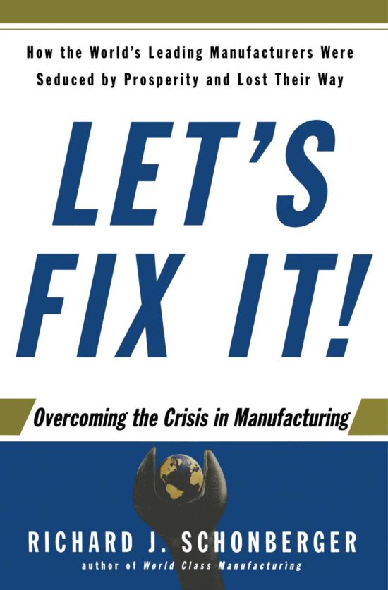 Let's Fix It! Overcoming the Crisis in Manufacturing