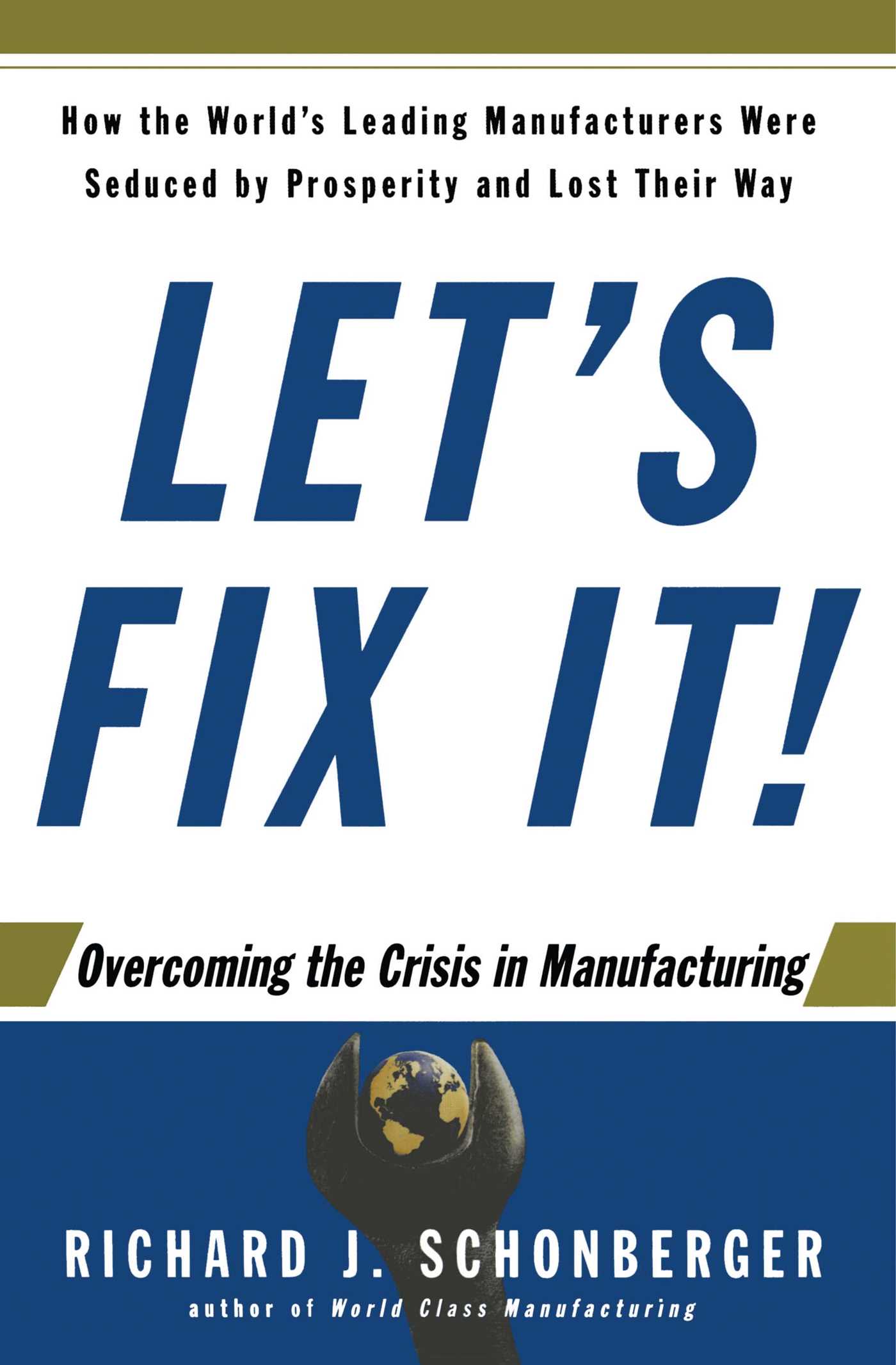 Let's Fix It! Overcoming the Crisis in Manufacturing