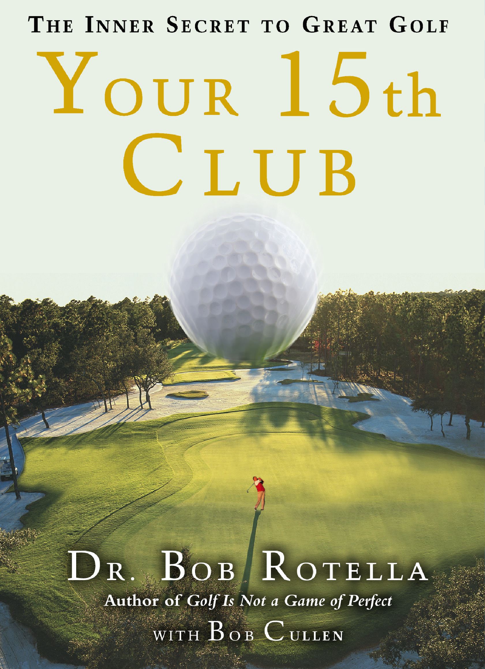 Your 15th Club The Inner Secret to Great Golf