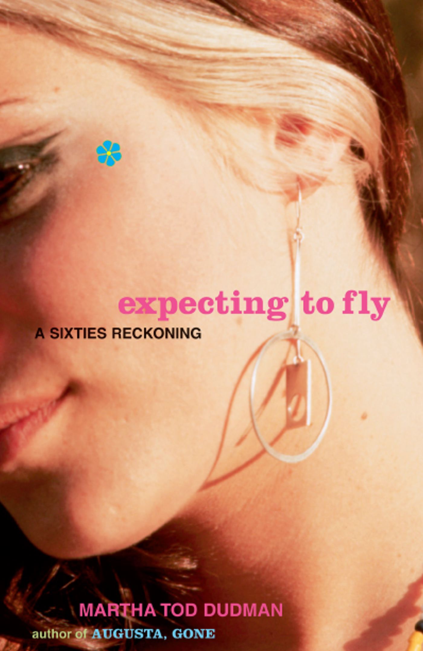Expecting to Fly A Sixties Reckoning