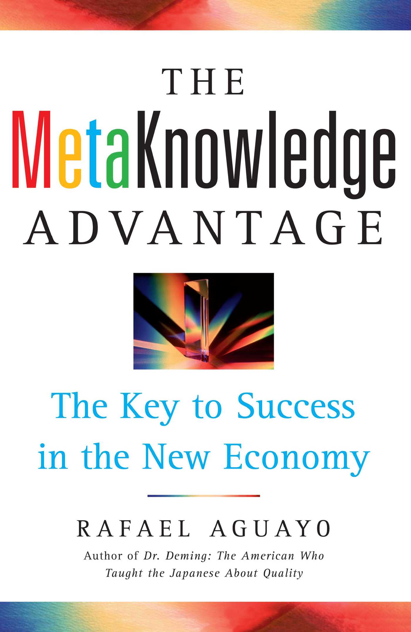 The Metaknowledge Advantage  The Key to Success in the New Economy