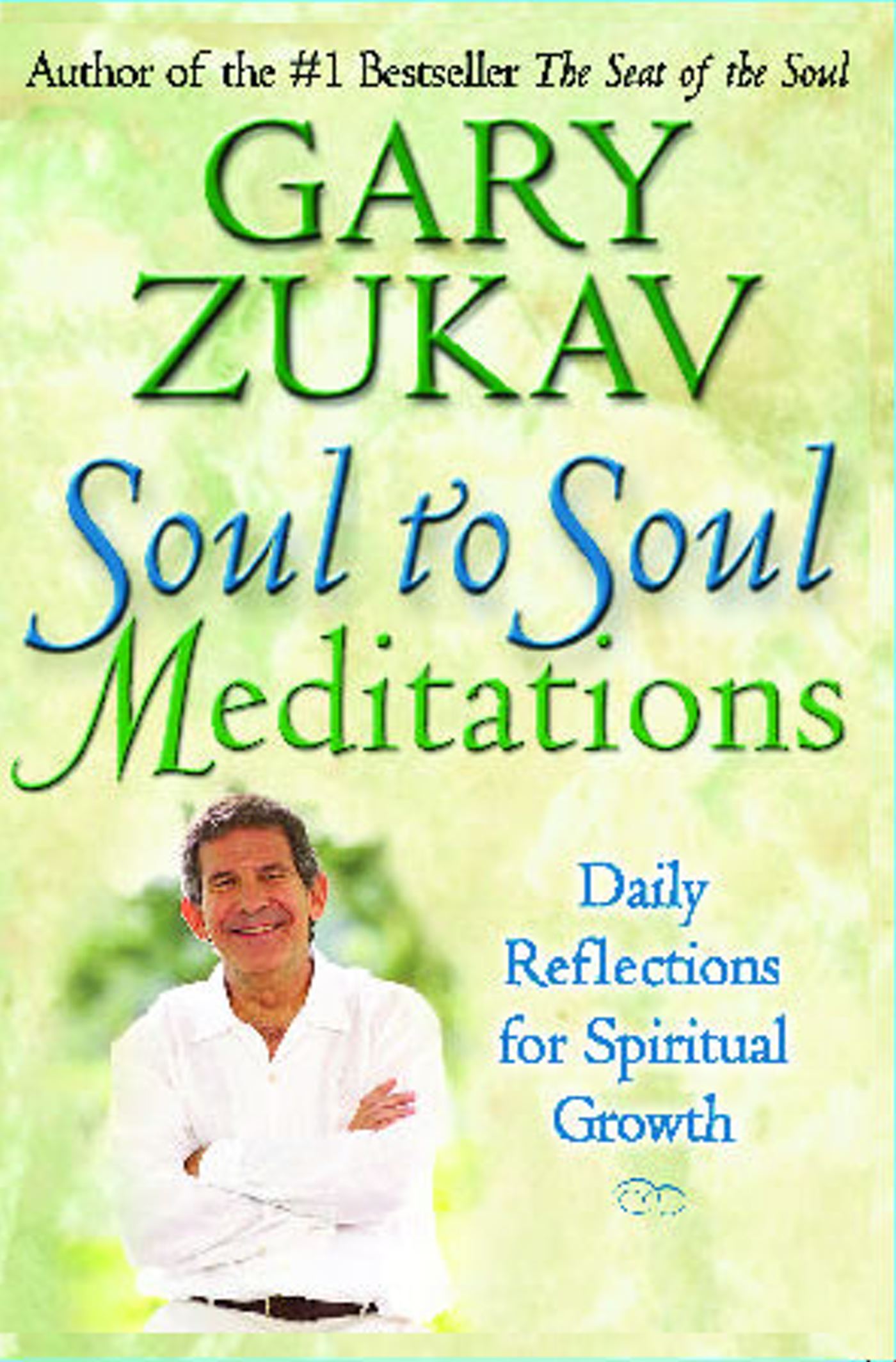 Soul to Soul Meditations Daily Reflections for Spiritual Growth