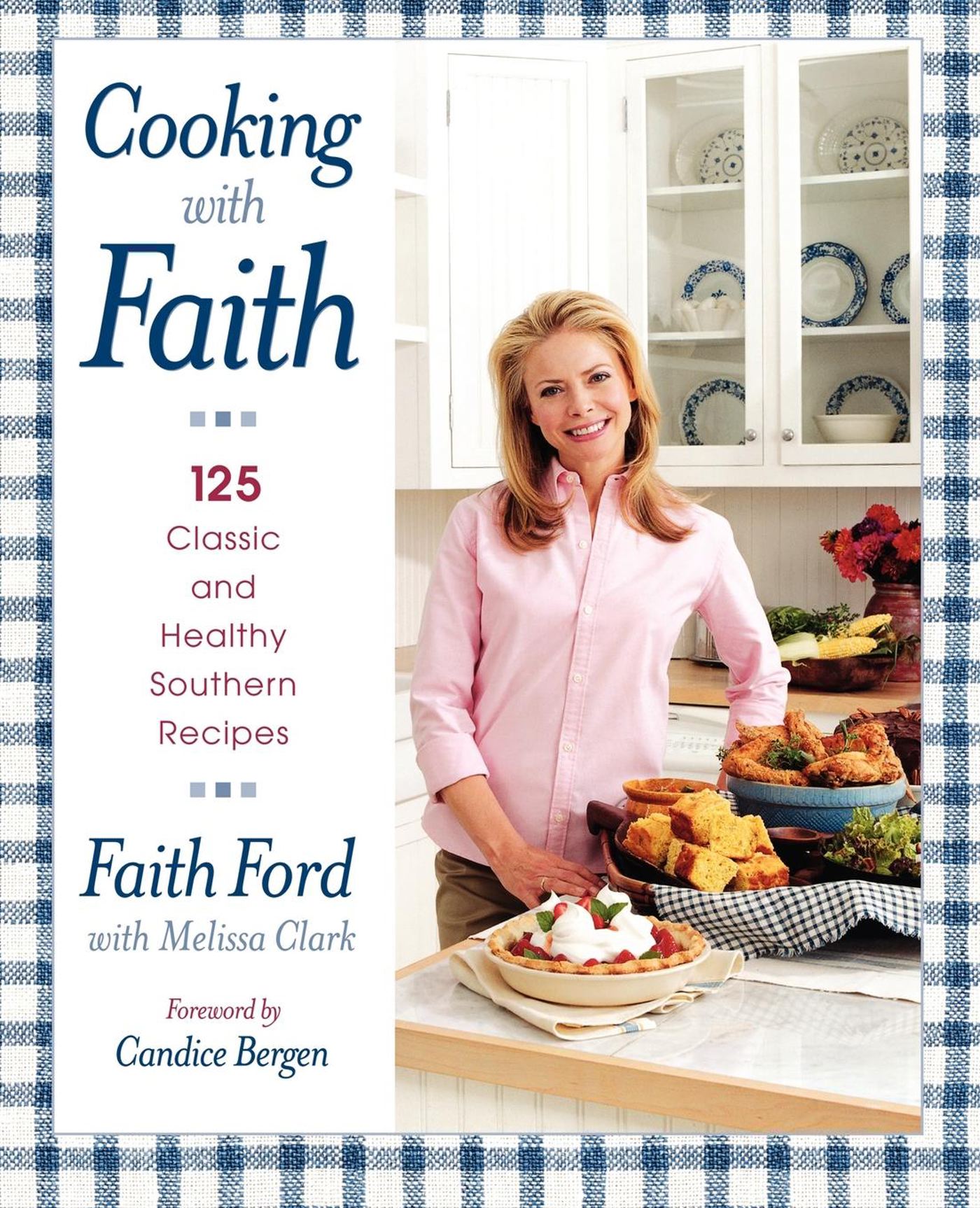 Cooking with Faith 125 Classic and Healthy Southern Recipes
