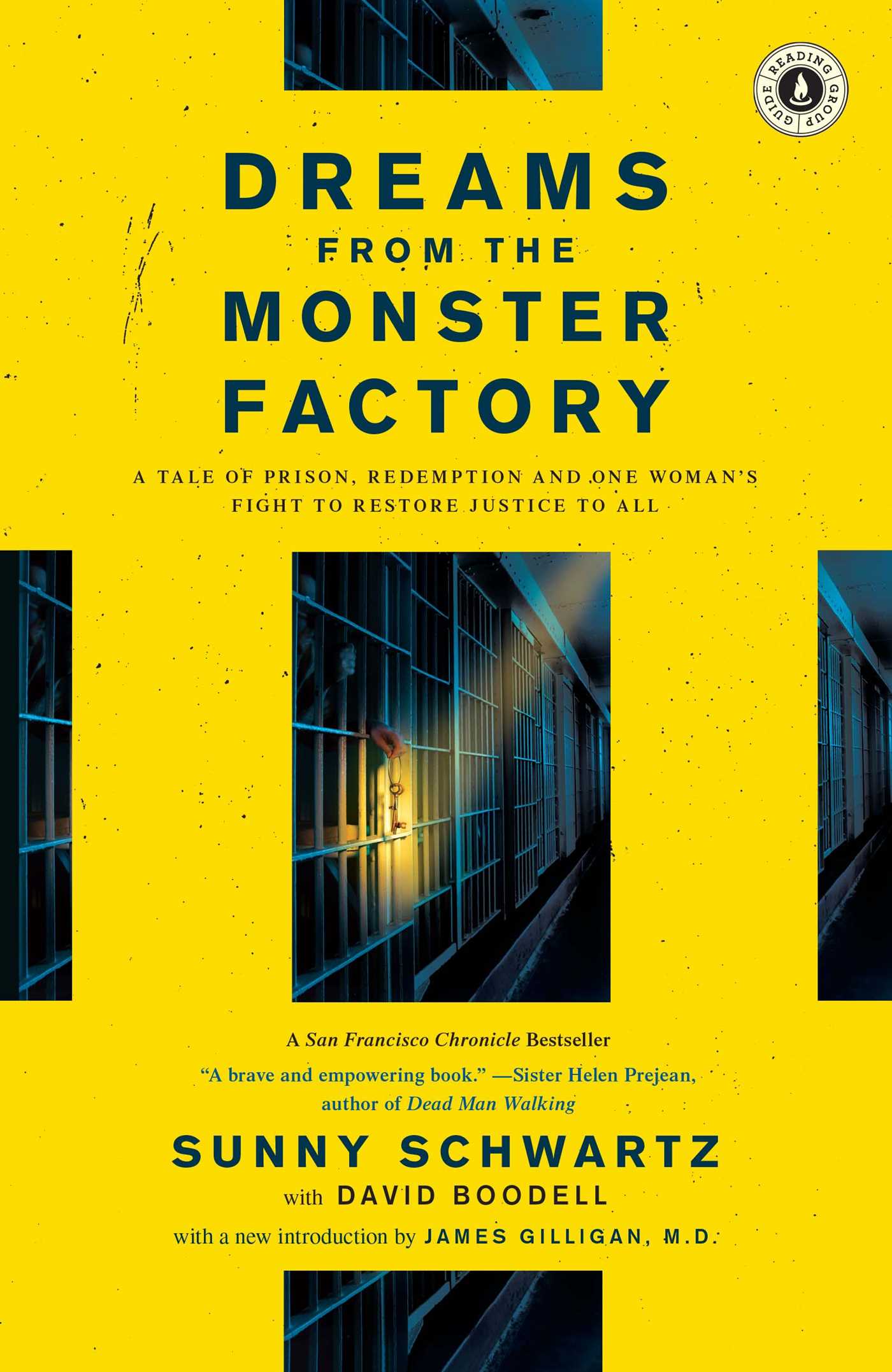 Dreams from the Monster Factory A Tale of Prison, Redemption and One Woman's Fight to Restore Justice to All