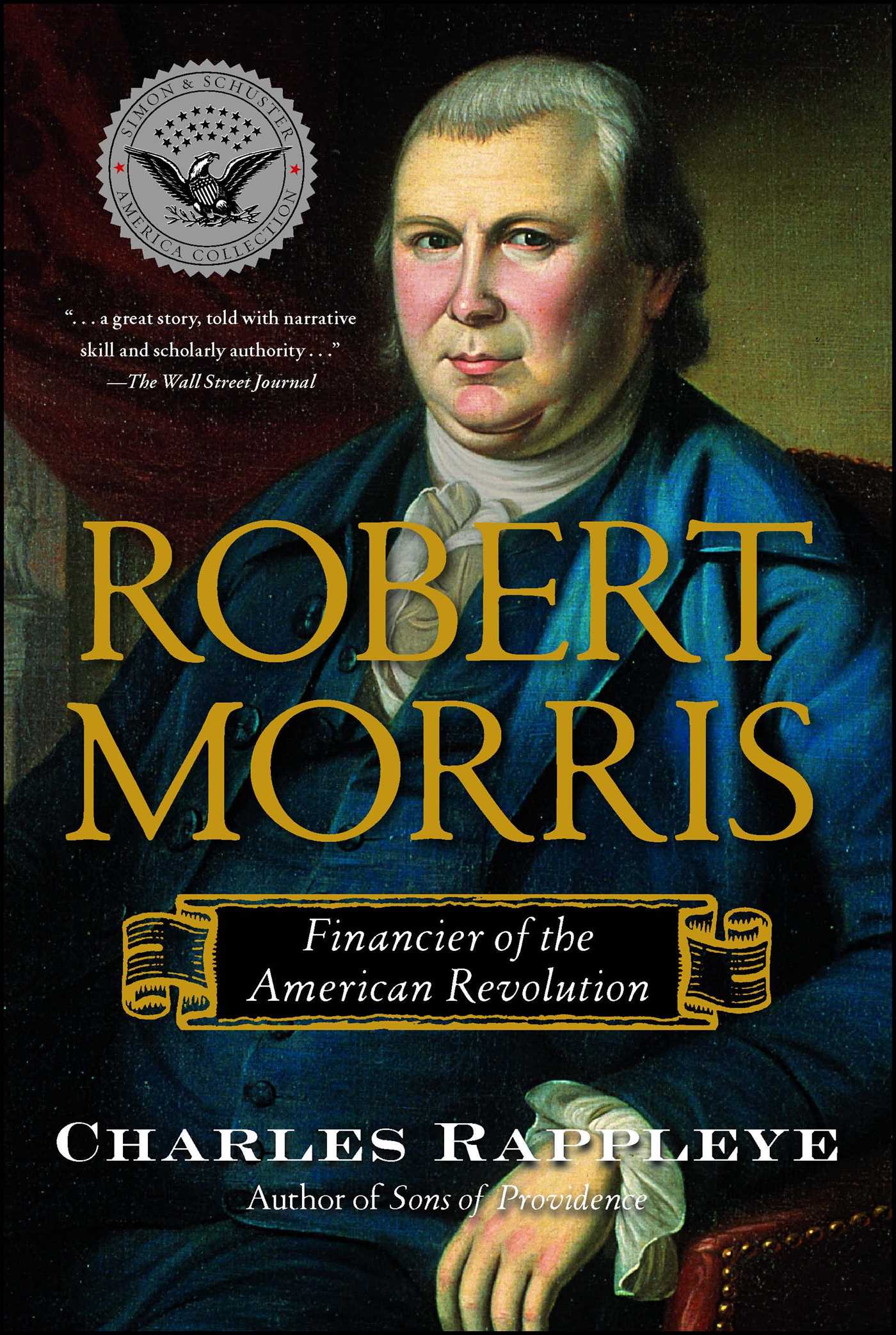 Robert Morris Financier of the American Revolution