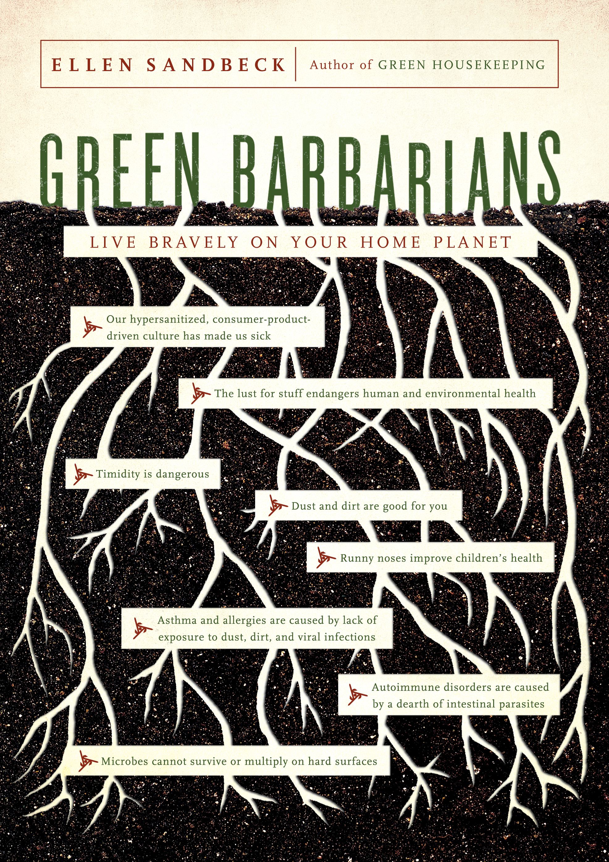 Green Barbarians Live Bravely on Your Home Planet