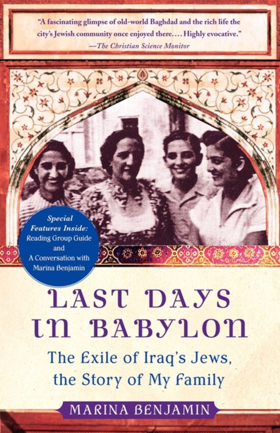 Last Days in Babylon The Exile of Iraq's Jews, the Story of My Family