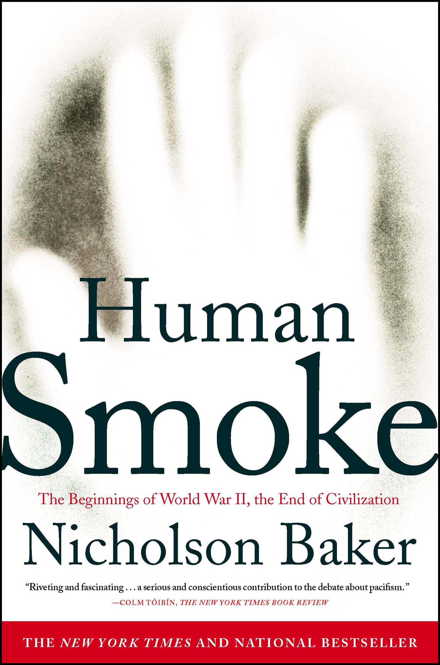 Human Smoke The Beginnings of World War II, the End of Civilization