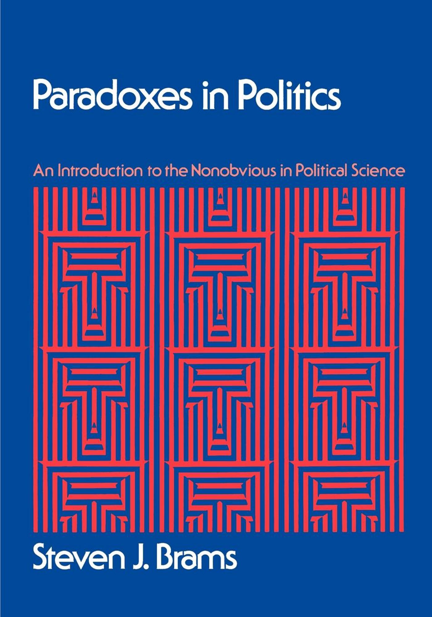 Paradoxes in Politics An Introduction to the Nonobvious in Political Science