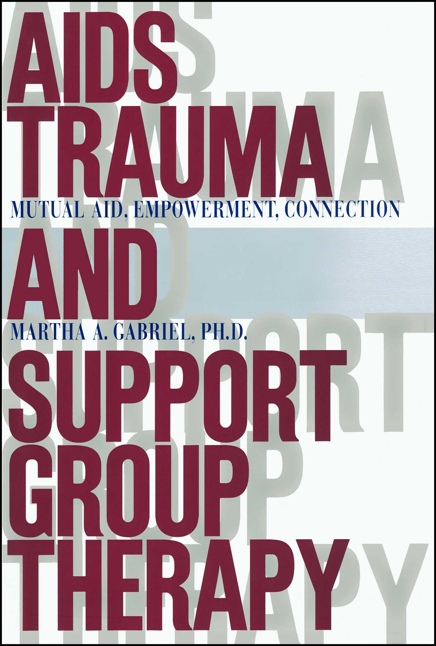 AIDS Trauma and Support Group Therapy Mutual Aid, Empowerment, Connection