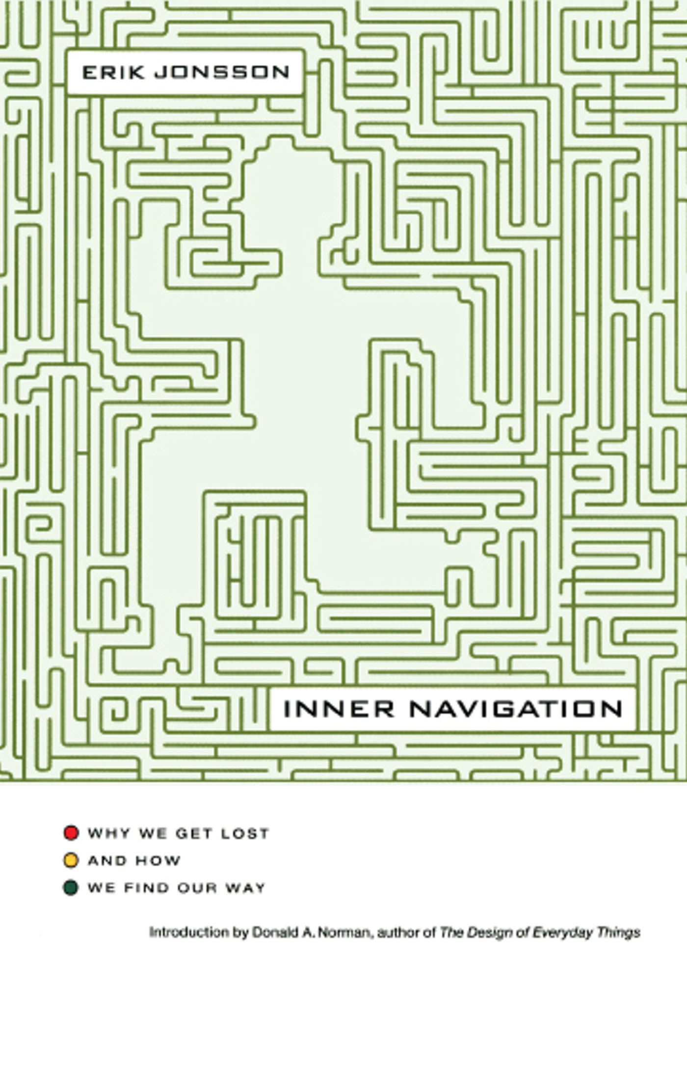 Inner Navigation Why We Get Lost and How We Find Our Way
