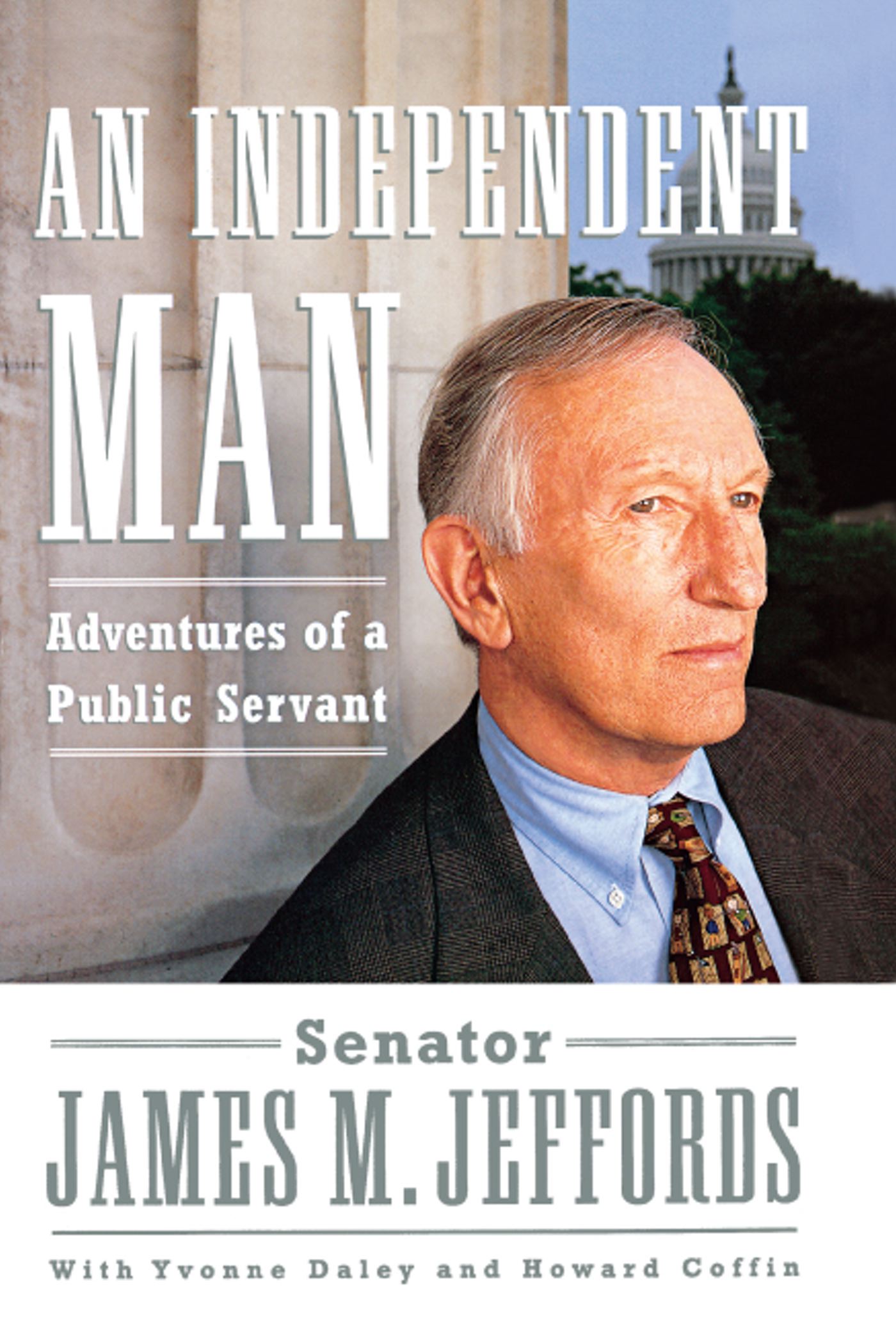 An Independent Man  Adventures of a Public Servant