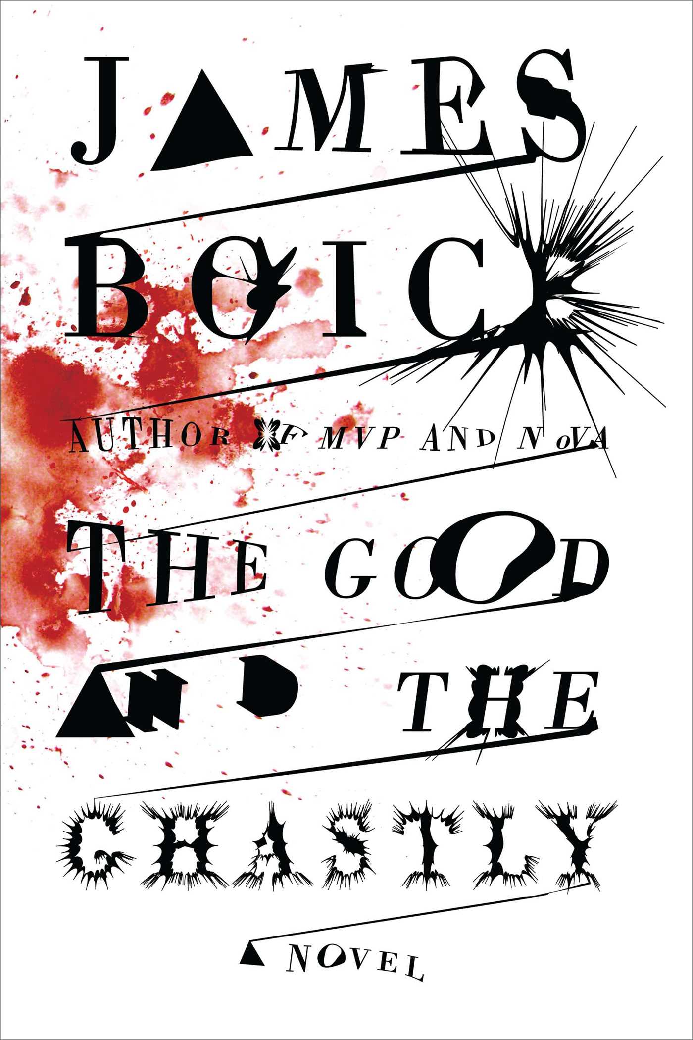 The Good and the Ghastly  A Novel