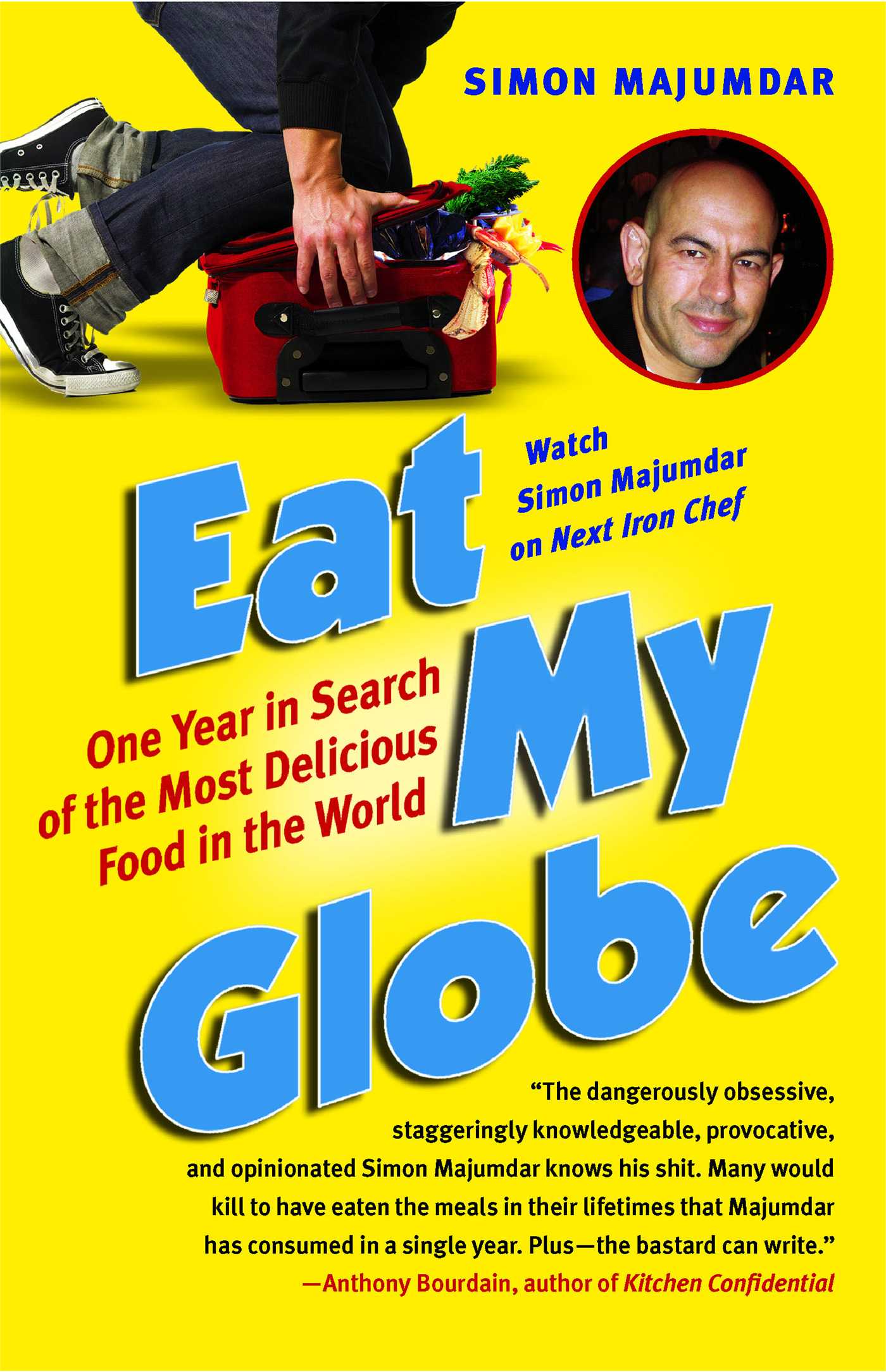 Eat My Globe One Year in Search of the Most Delicious Food in the World