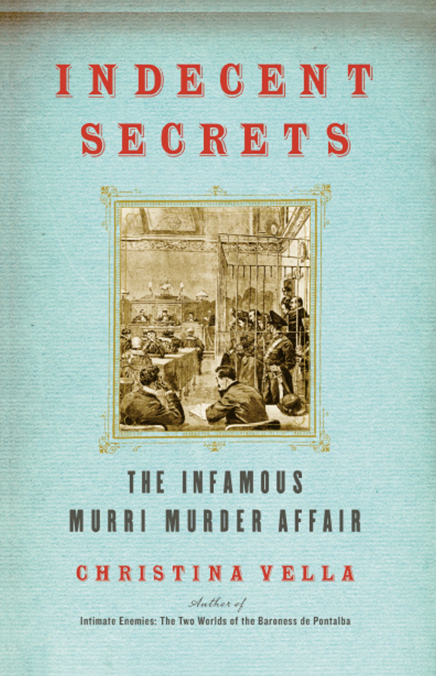 Indecent Secrets The Infamous Murri Murder Affair