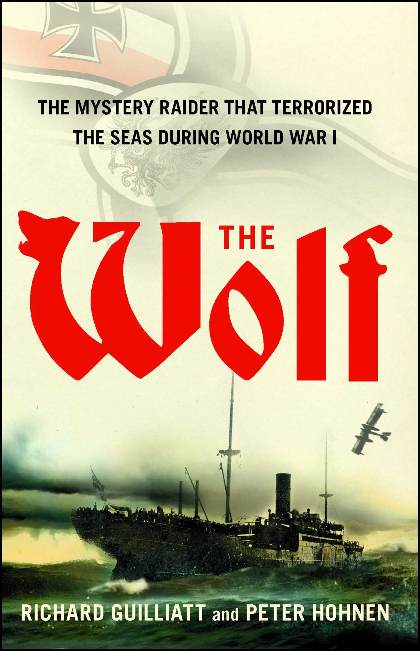 The Wolf  The Mystery Raider That Terrorized The Seas During World War I