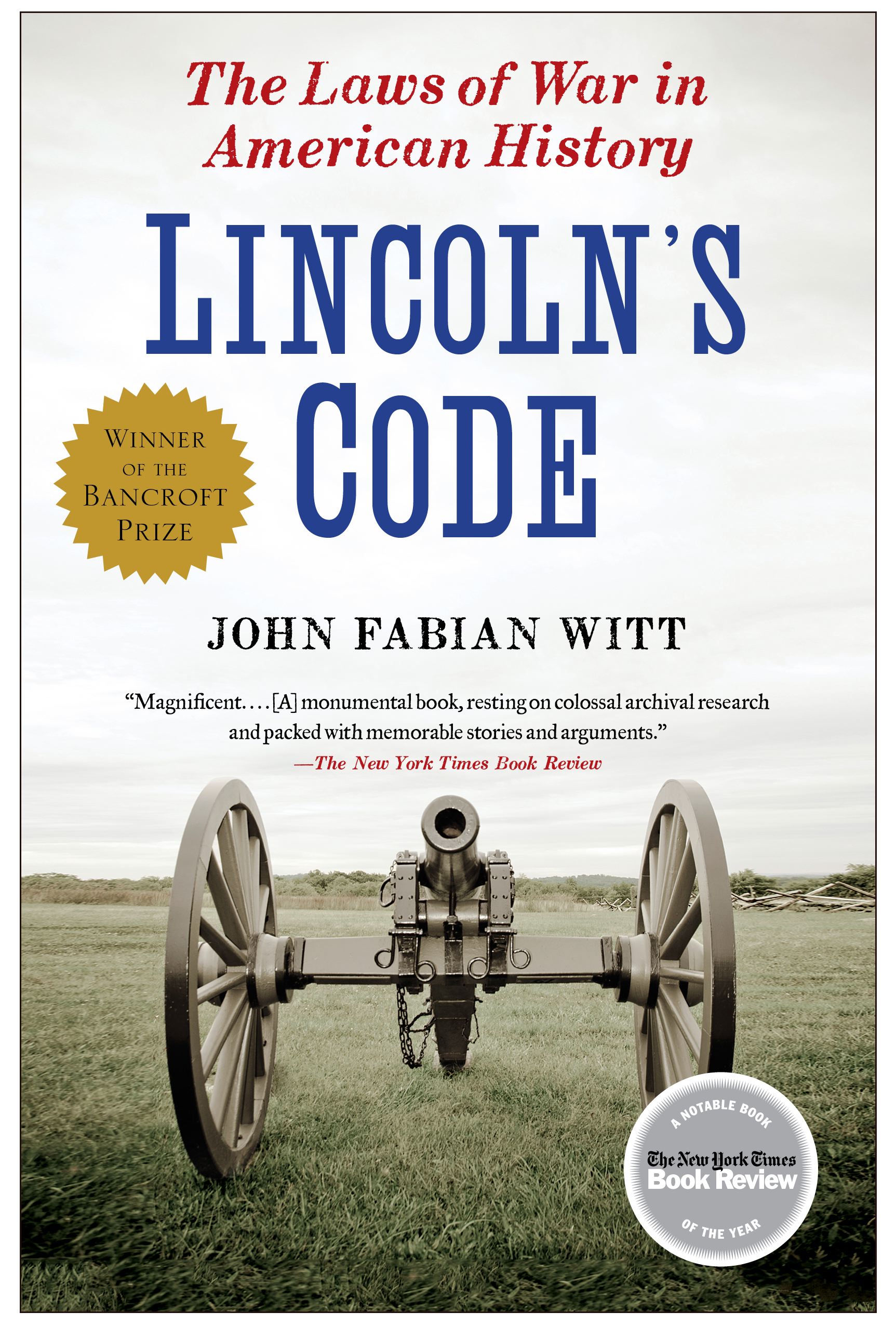 Lincoln's Code The Laws of War in American History