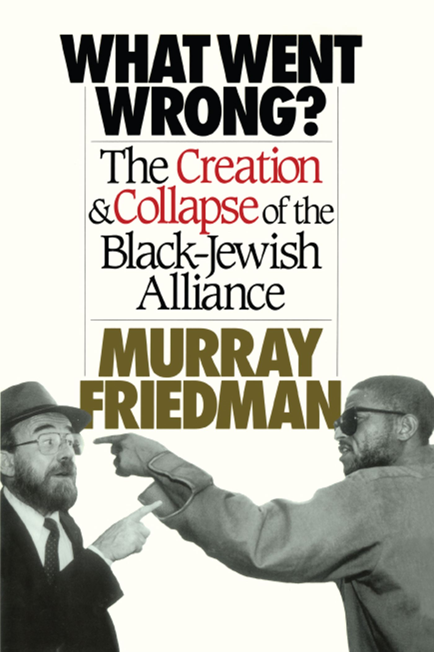 What Went Wrong? The Creation & Collapse of the Black-Jewish  Alliance