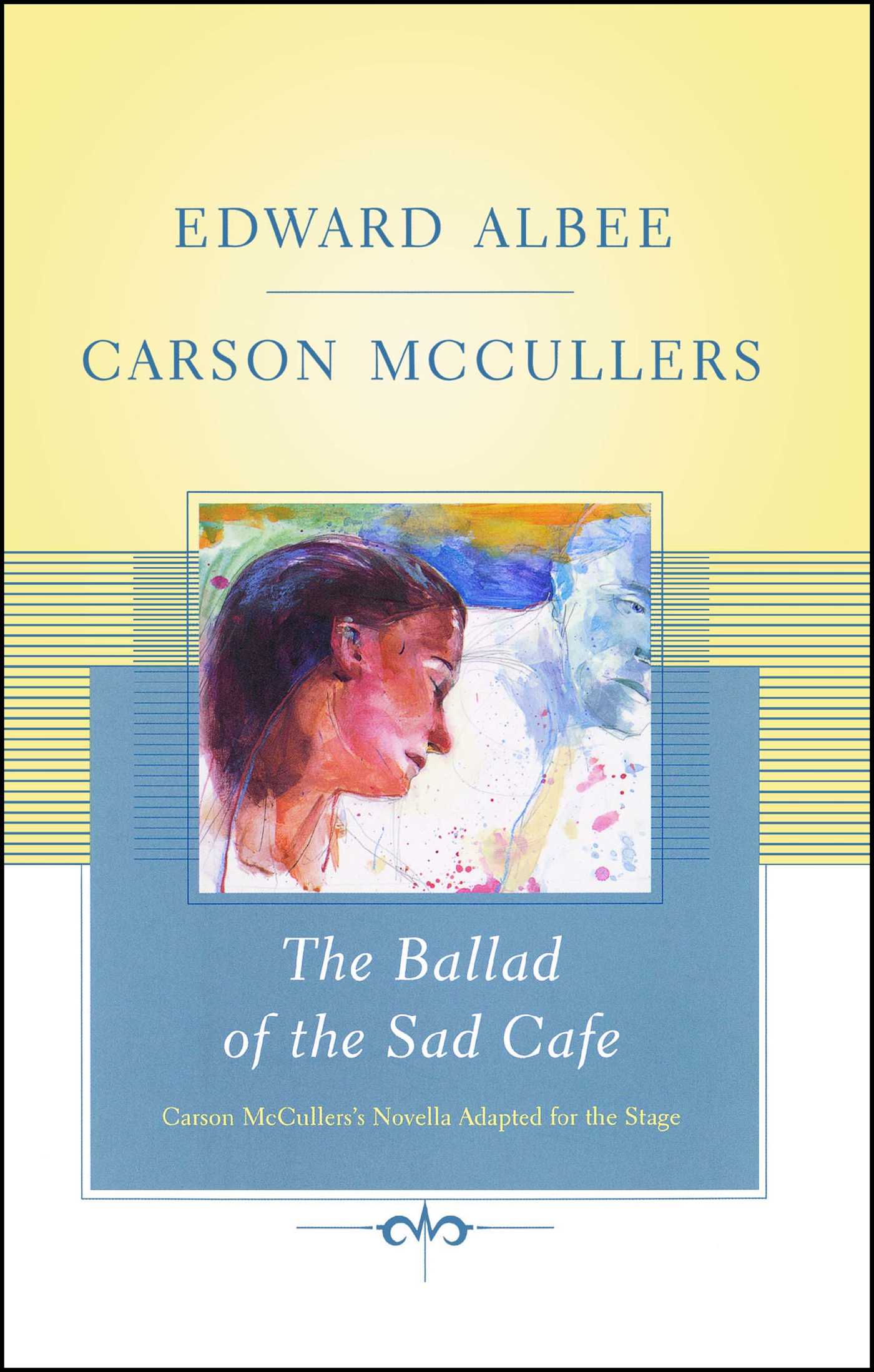 The Ballad of the Sad Cafe  Carson McCullers' Novella Adapted for the Stage