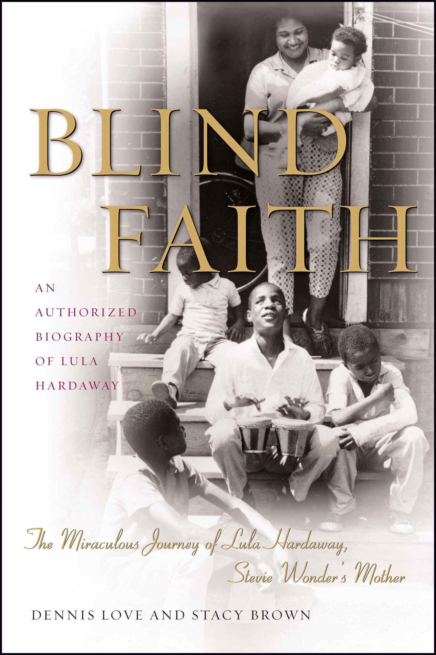 Blind Faith The Miraculous Journey of Lula Hardaway, Stevie Wonder's Mother
