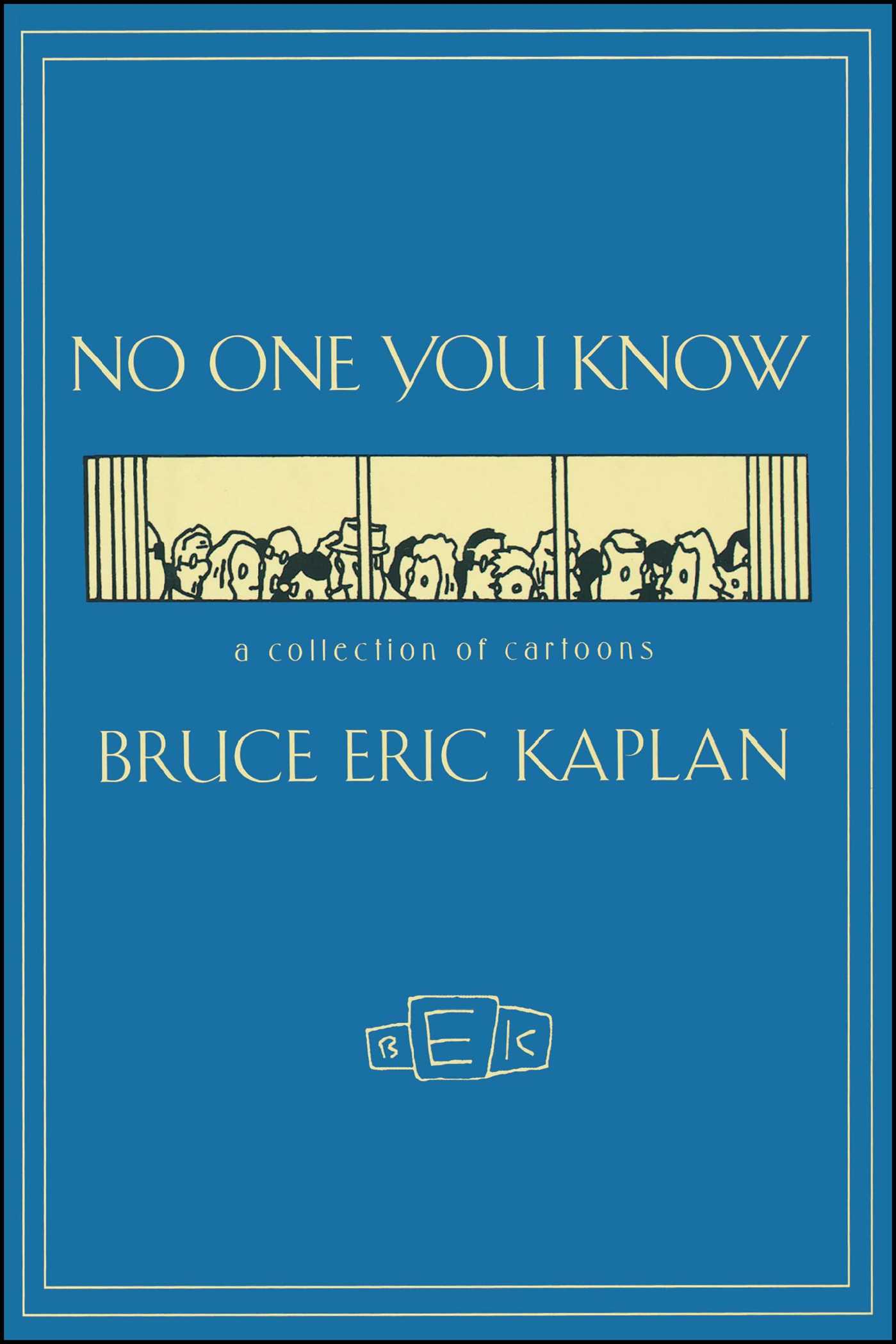 NO ONE YOU KNOW A Collection of Cartoons