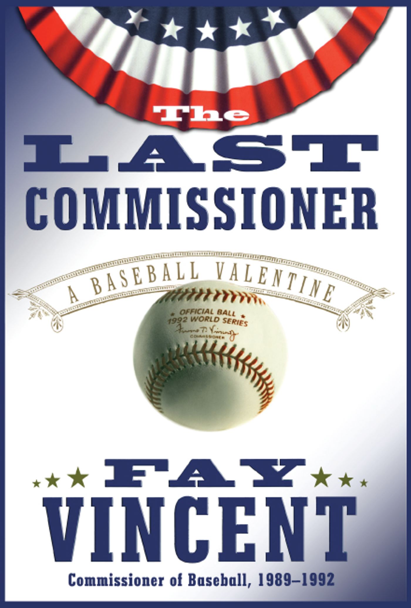 The Last Commissioner  A Baseball Valentine