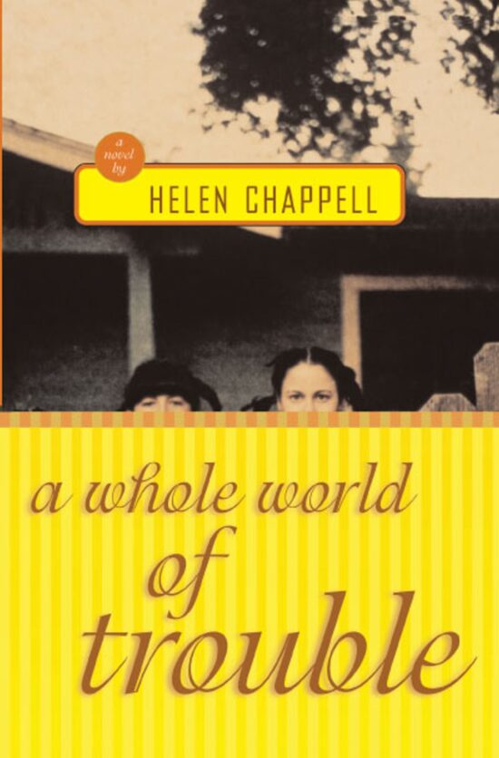 A Whole World of Trouble  A Novel