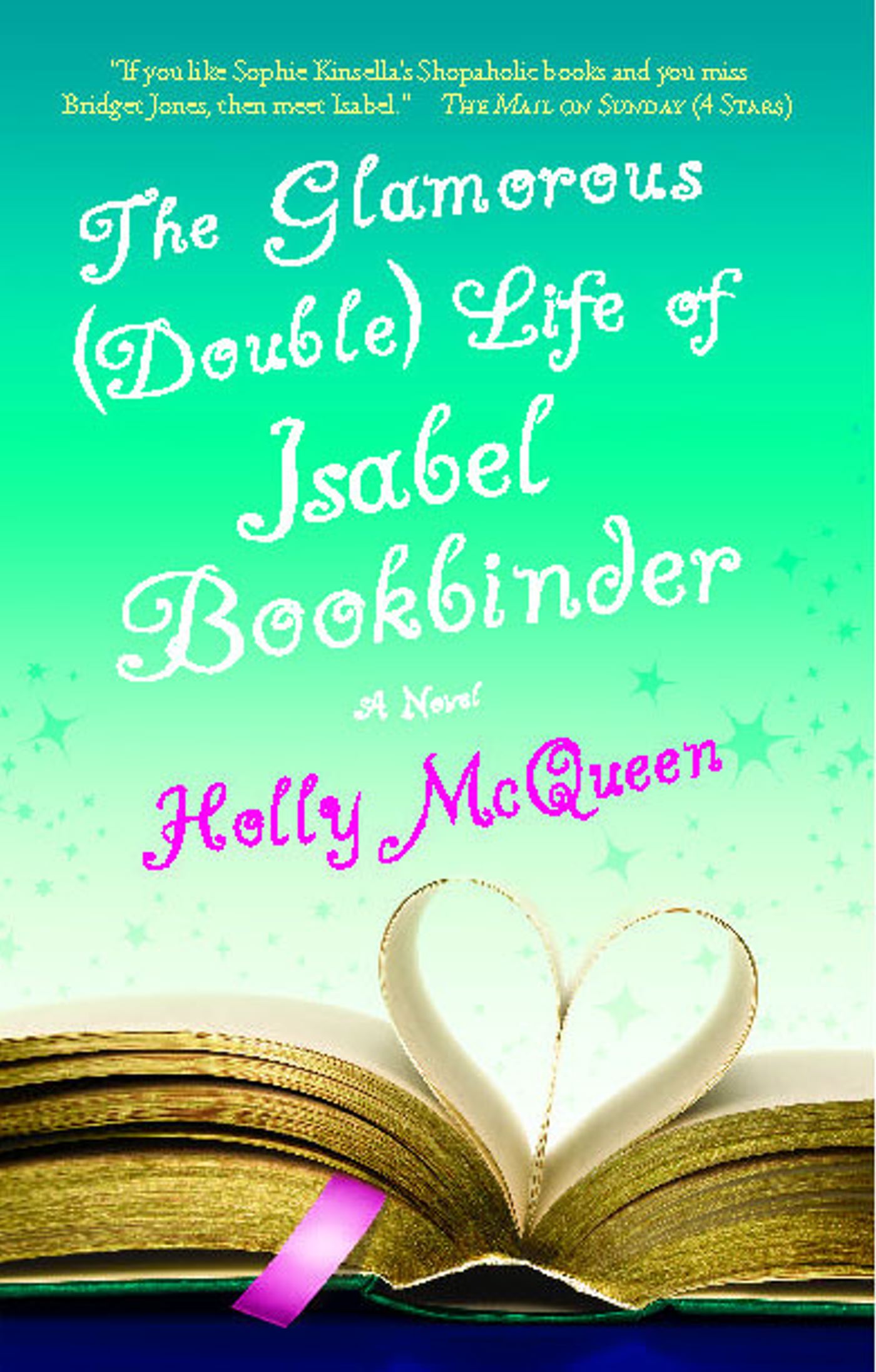 The Glamorous (Double) Life of Isabel Bookbinder  A Novel