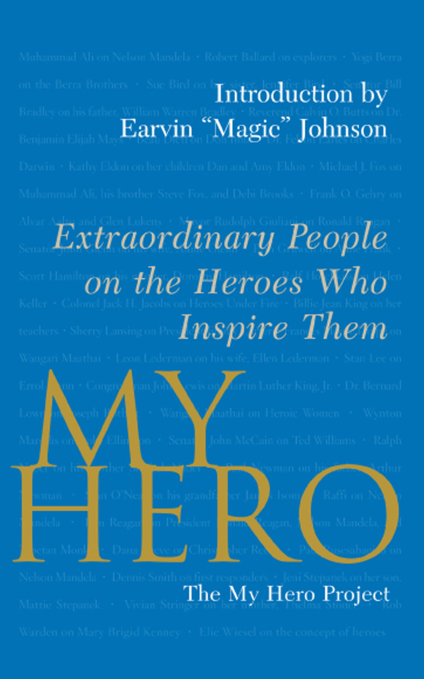 My Hero Extraordinary People on the Heroes Who Inspire Them