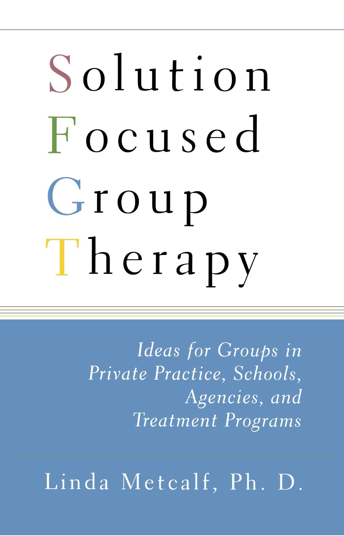 Solution Focused Group Therapy Ideas for Groups in Private Practise, Schools,
