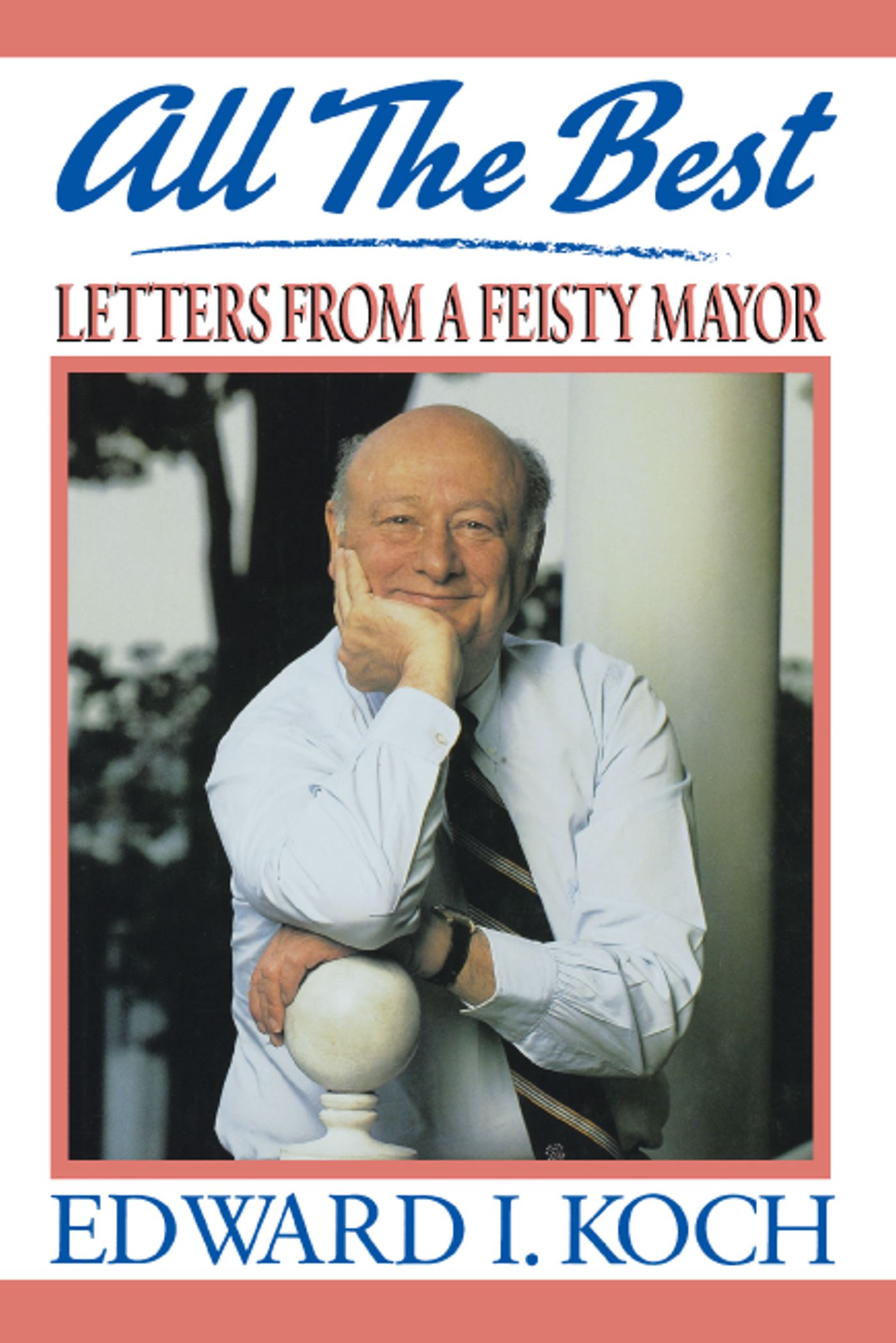 ALL THE BEST My Life in Letters and Other Writings