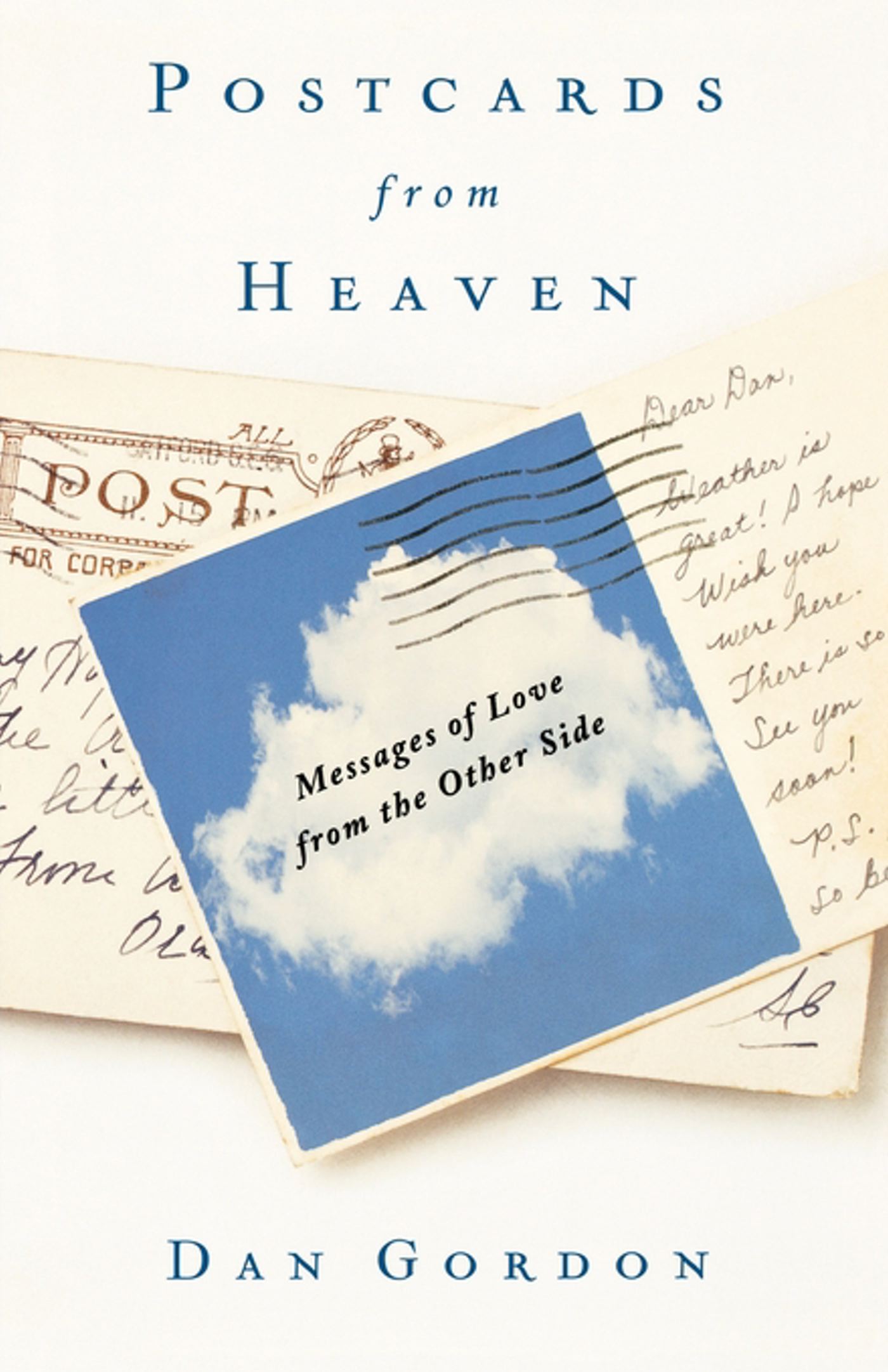 Postcards from Heaven Messages of Love from the Other Side