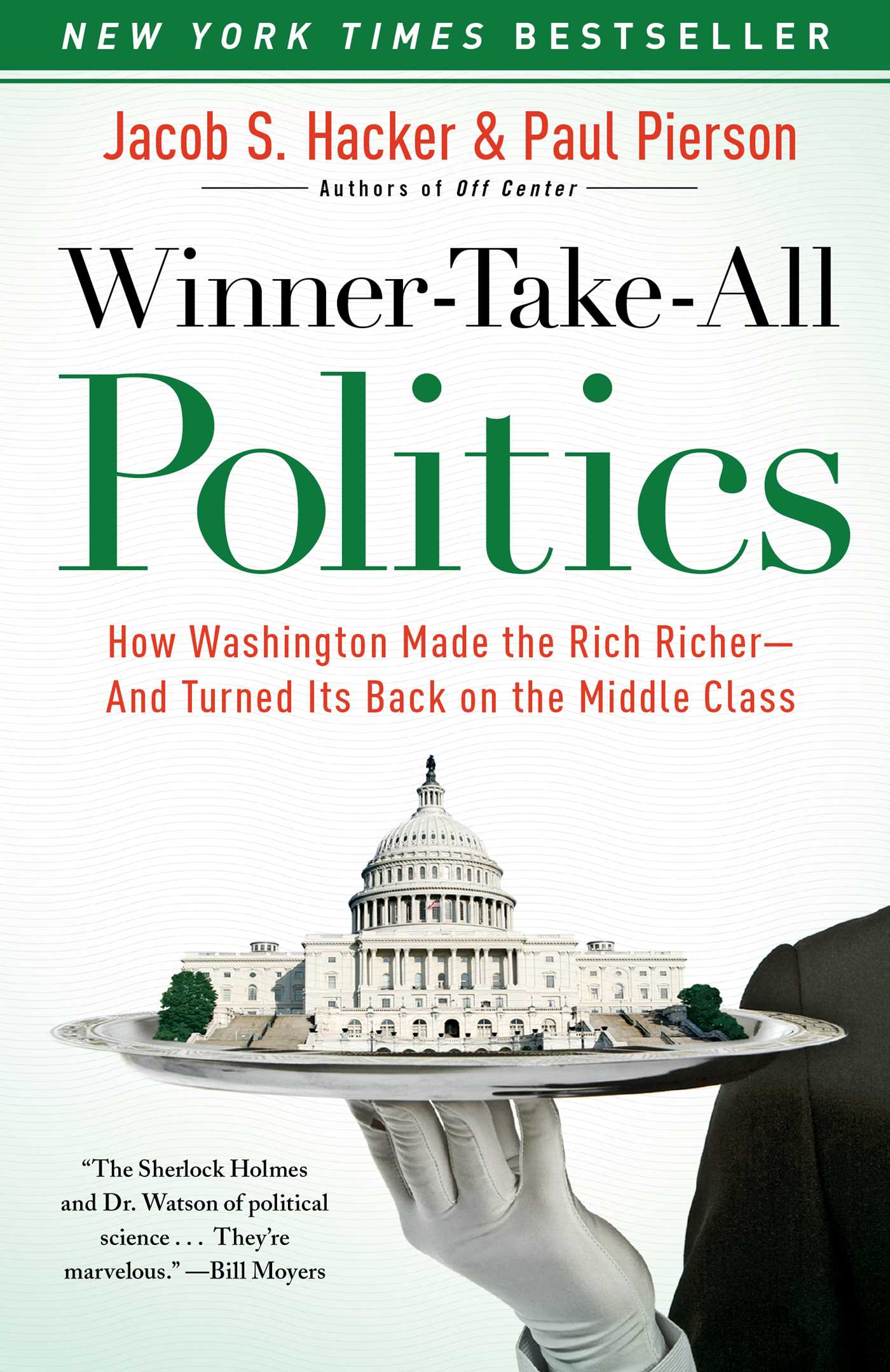 Winner-Take-All Politics How Washington Made the Rich Richer--and Turned Its Back on the Middle Class