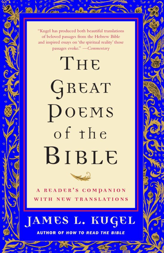 The Great Poems of the Bible  A Reader's Companion with New Translations