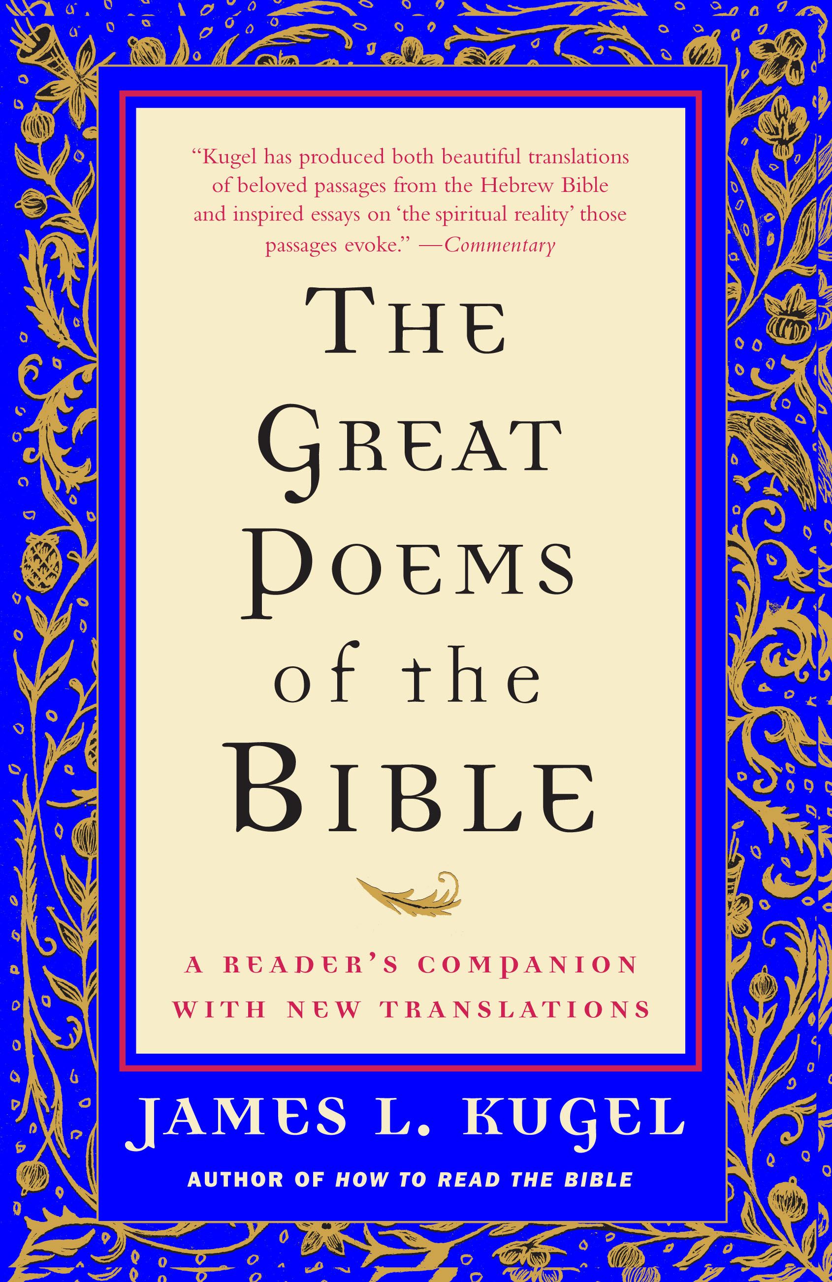 The Great Poems of the Bible  A Reader's Companion with New Translations
