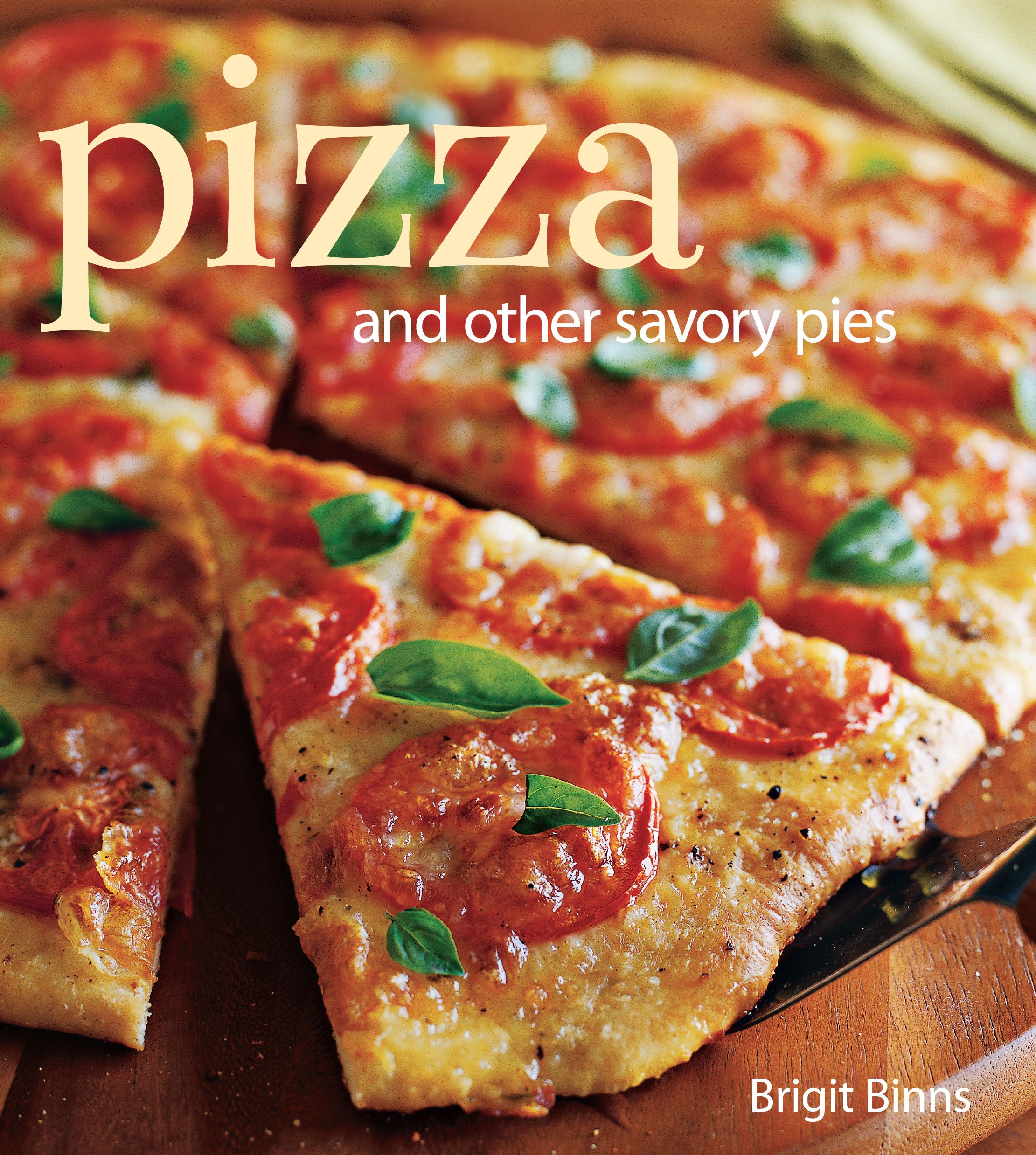 Pizza And other savory pies