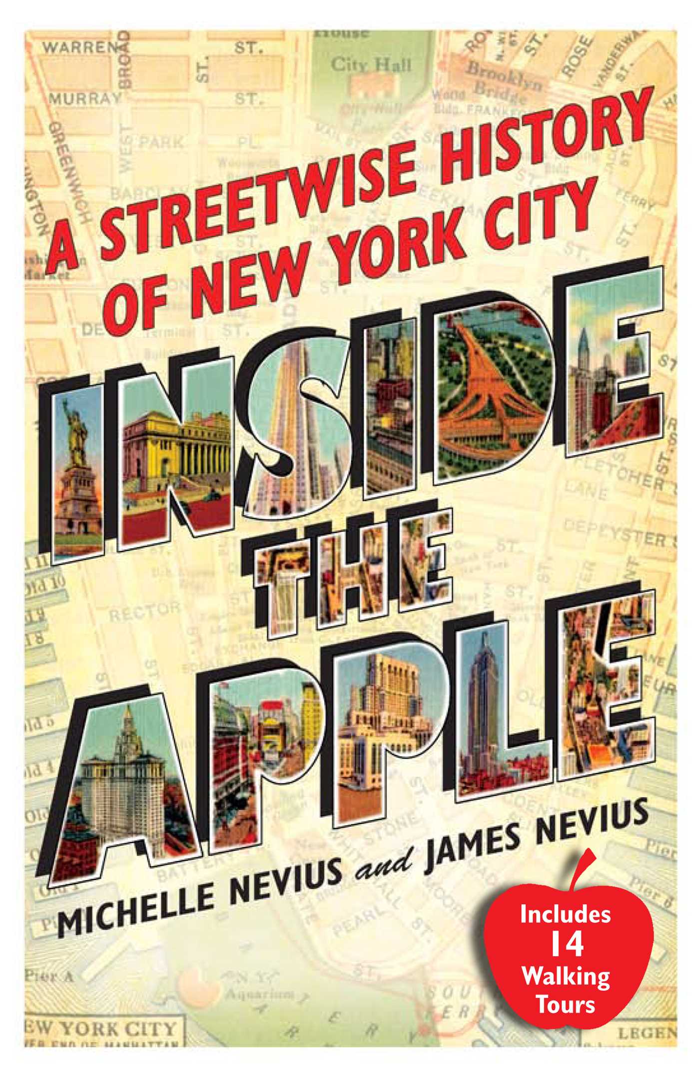 Inside the Apple A Streetwise History of New York City