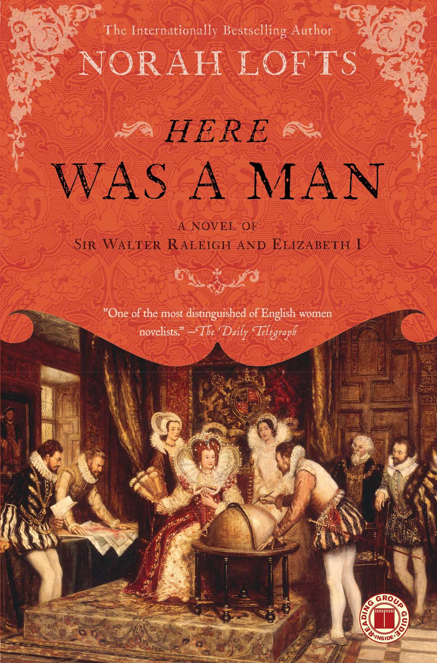 Here Was a Man A Novel of Sir Walter Raleigh and Elizabeth I