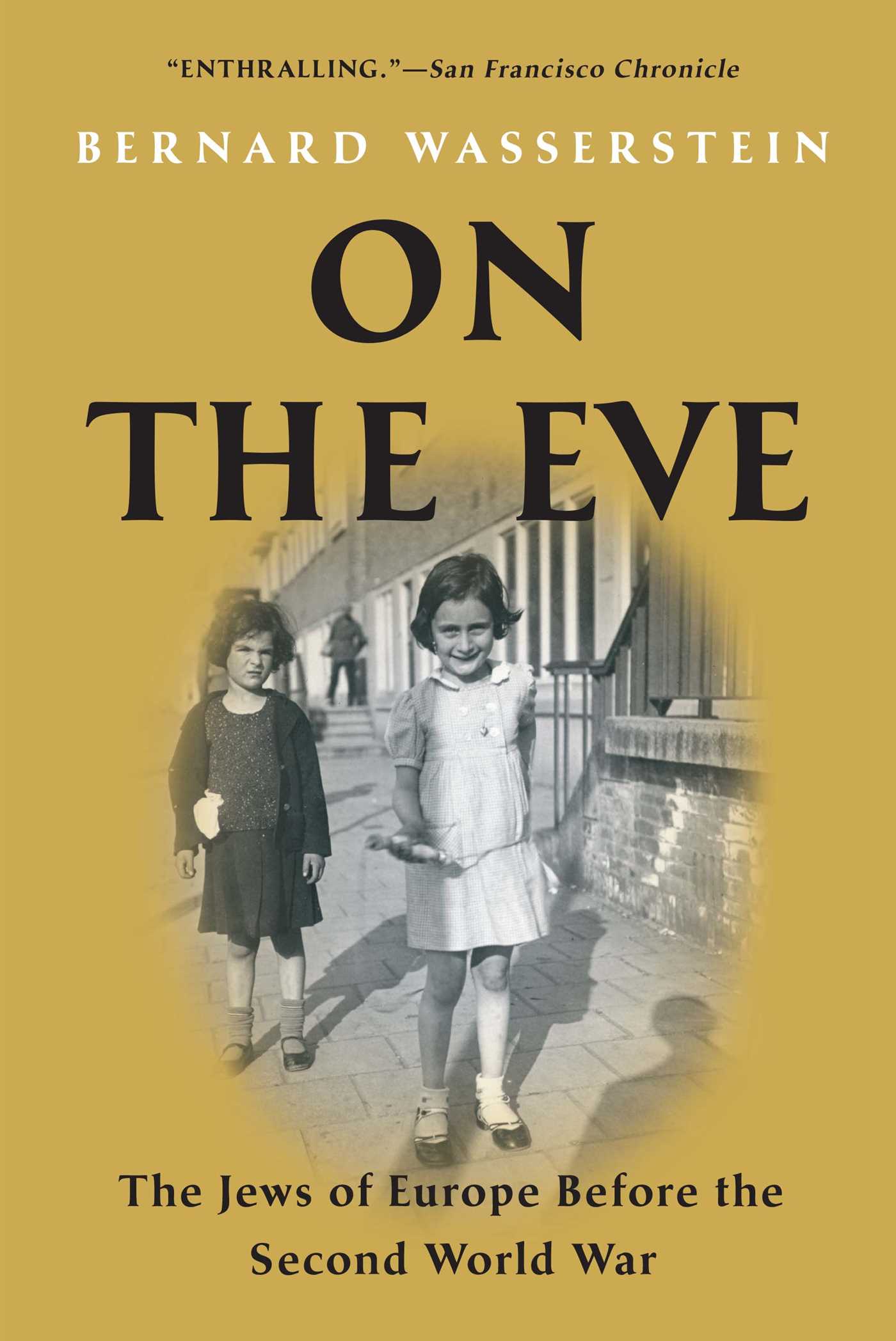 On the Eve The Jews of Europe Before the Second World War