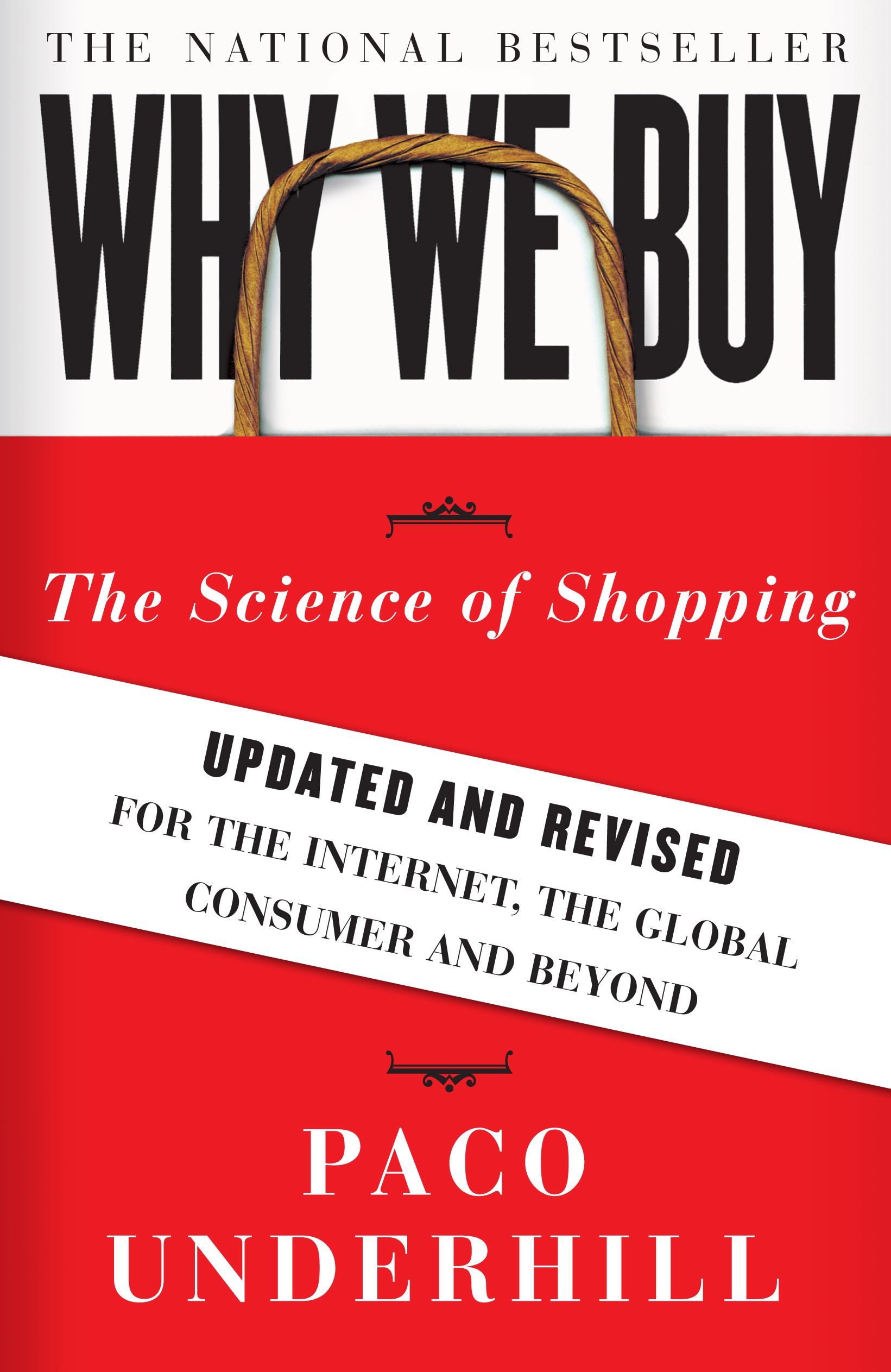 Why We Buy The Science of Shopping--Updated and Revised for the Internet, the Global Consumer, and Beyond