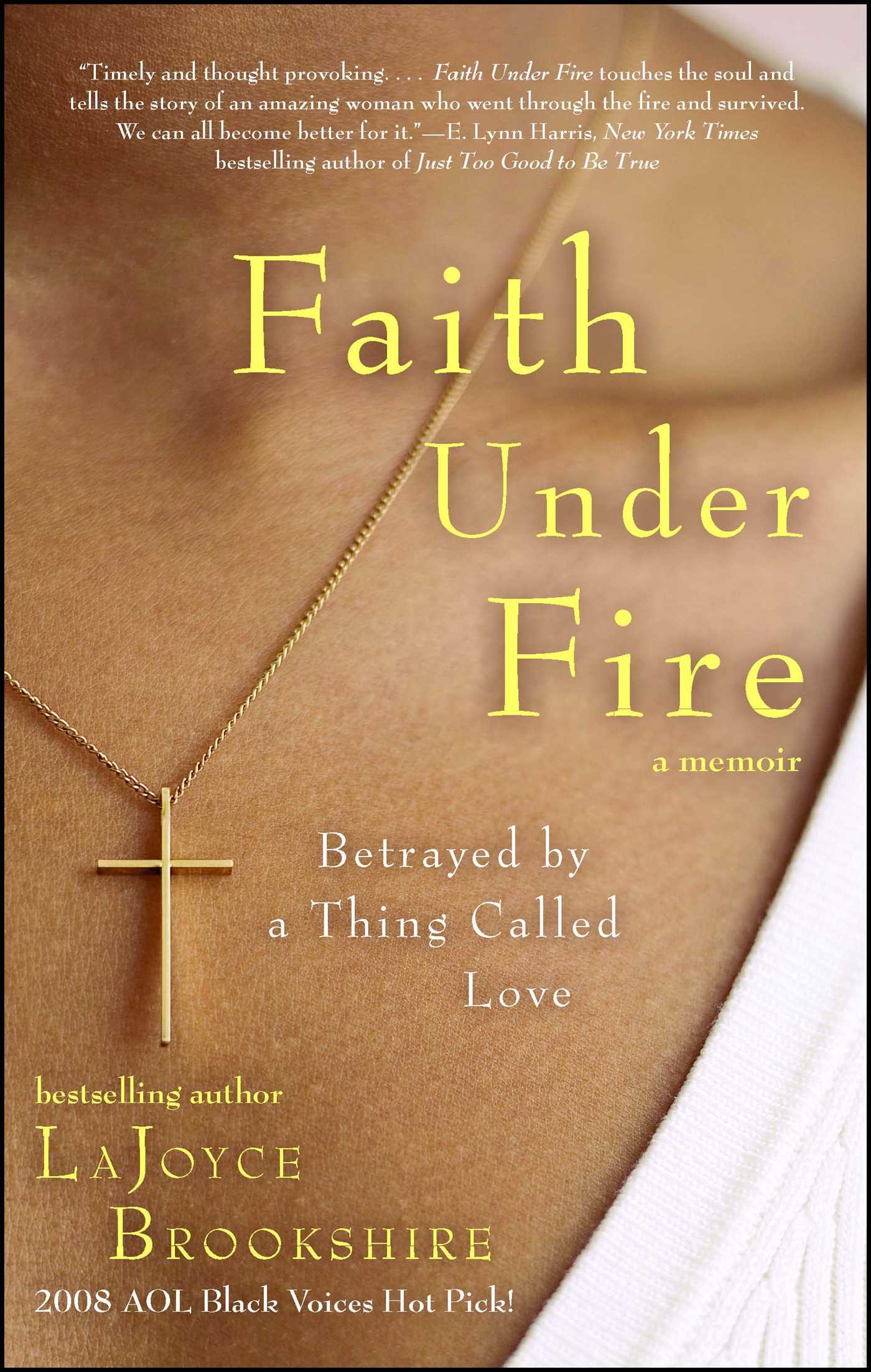 Faith Under Fire Betrayed by a Thing Called Love