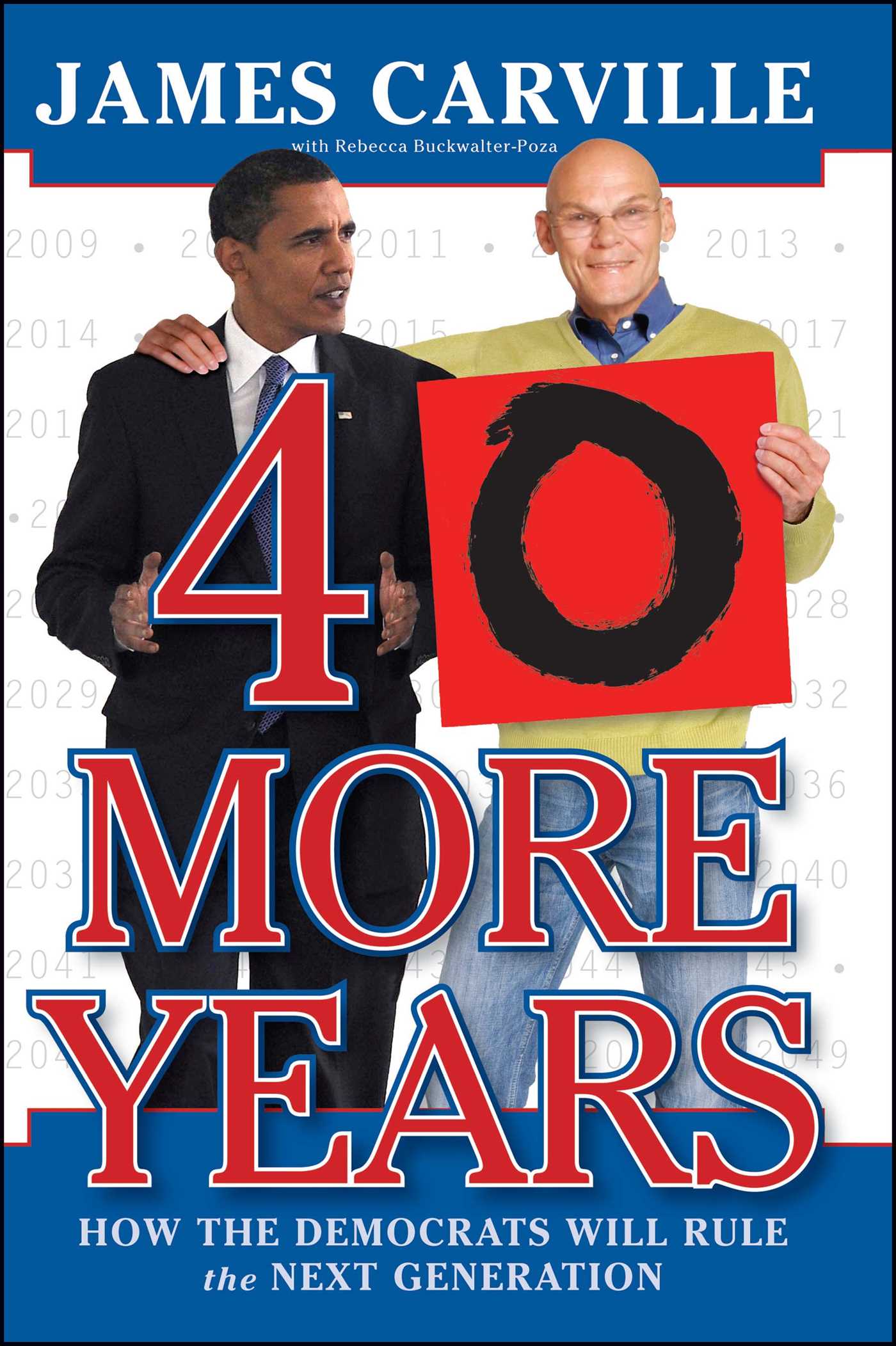 40 More Years How the Democrats Will Rule the Next Generation