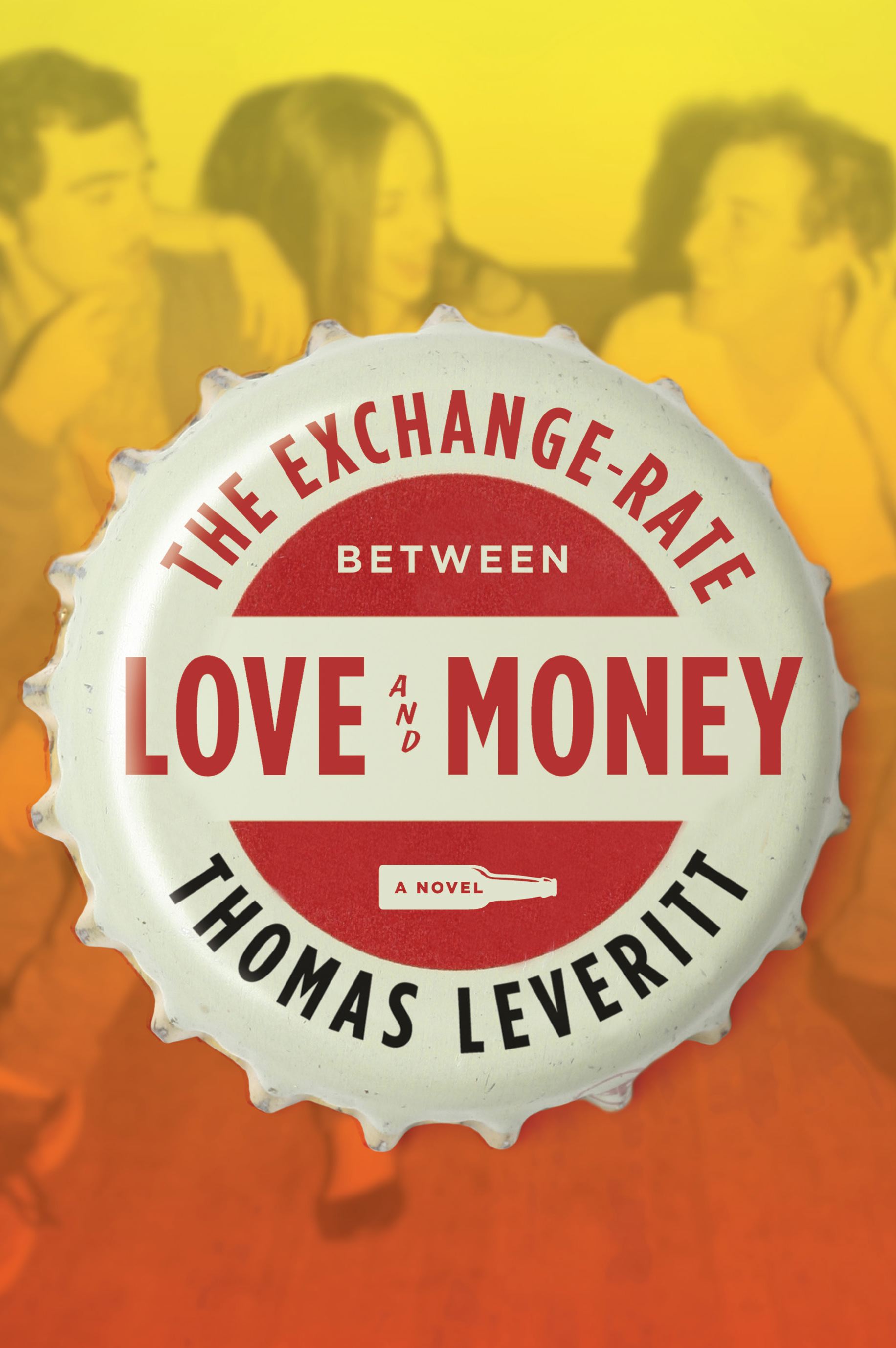 The Exchange-Rate Between Love and Money  A Novel