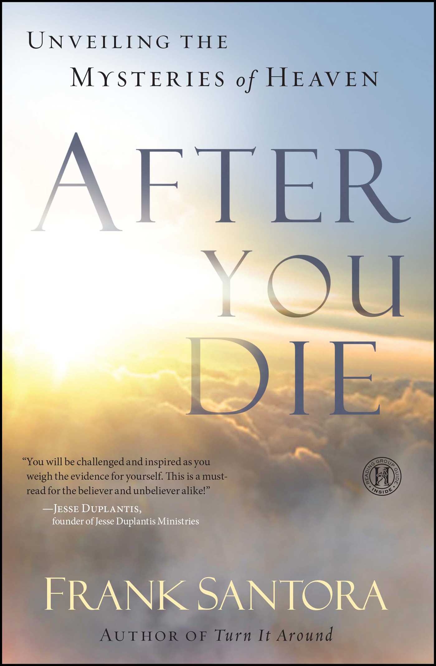 After You Die Unveiling the Mysteries of Heaven
