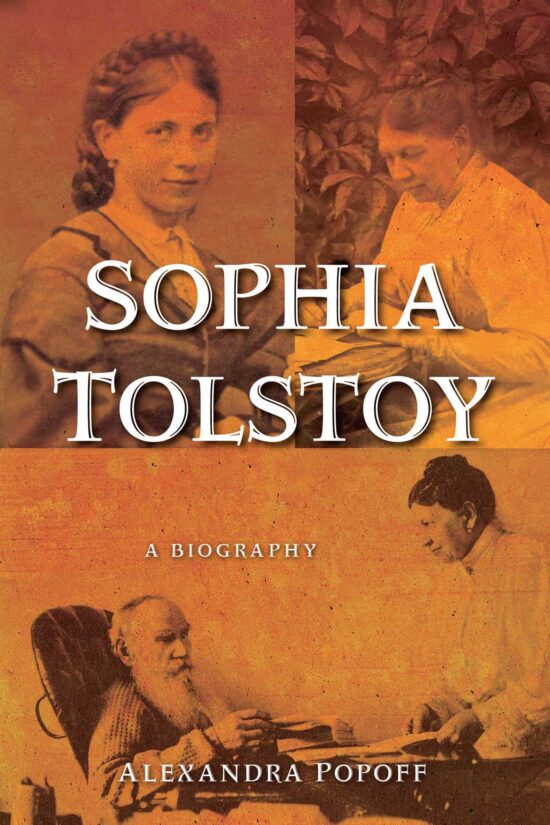 Sophia Tolstoy A Biography