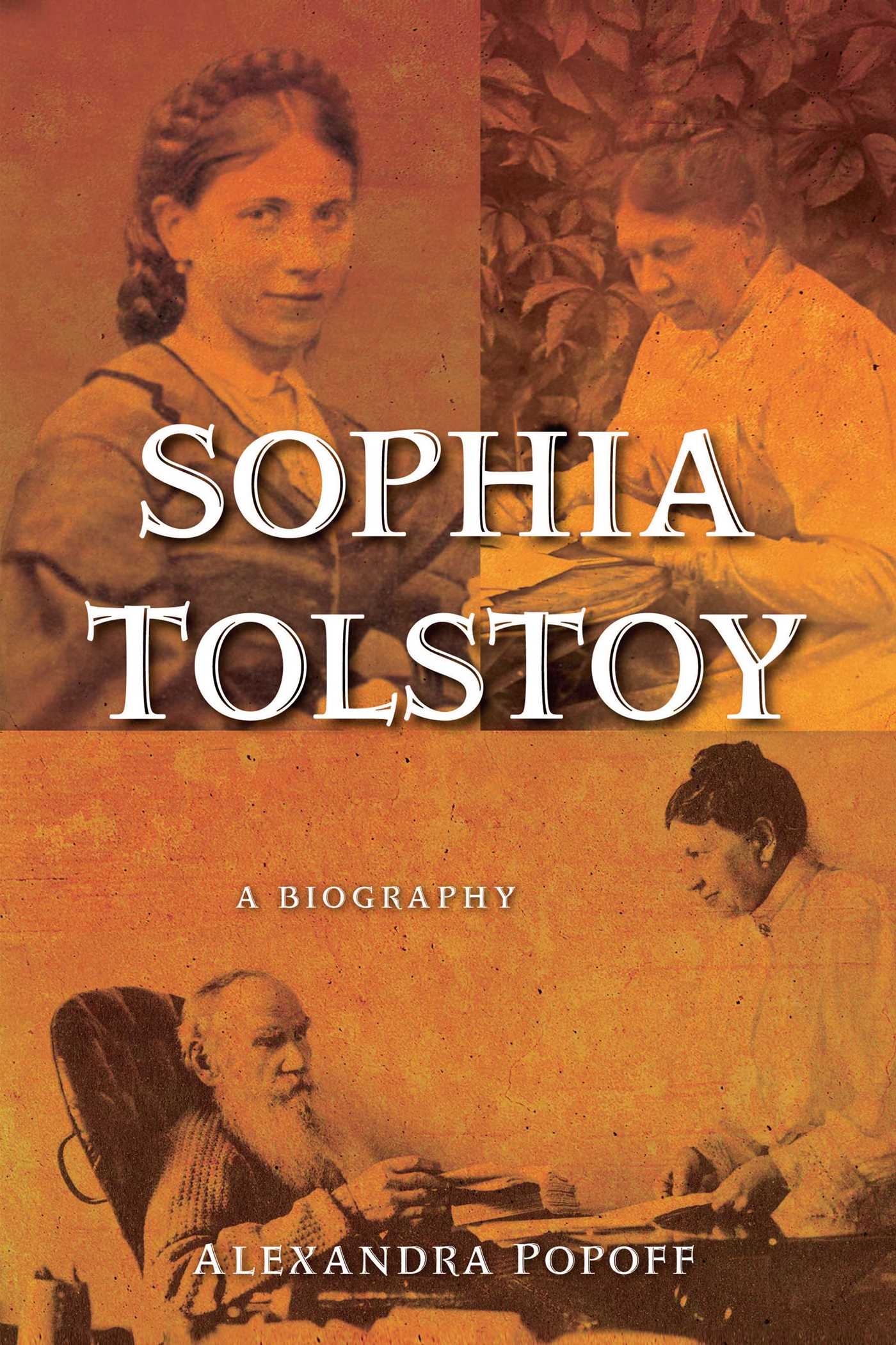Sophia Tolstoy A Biography