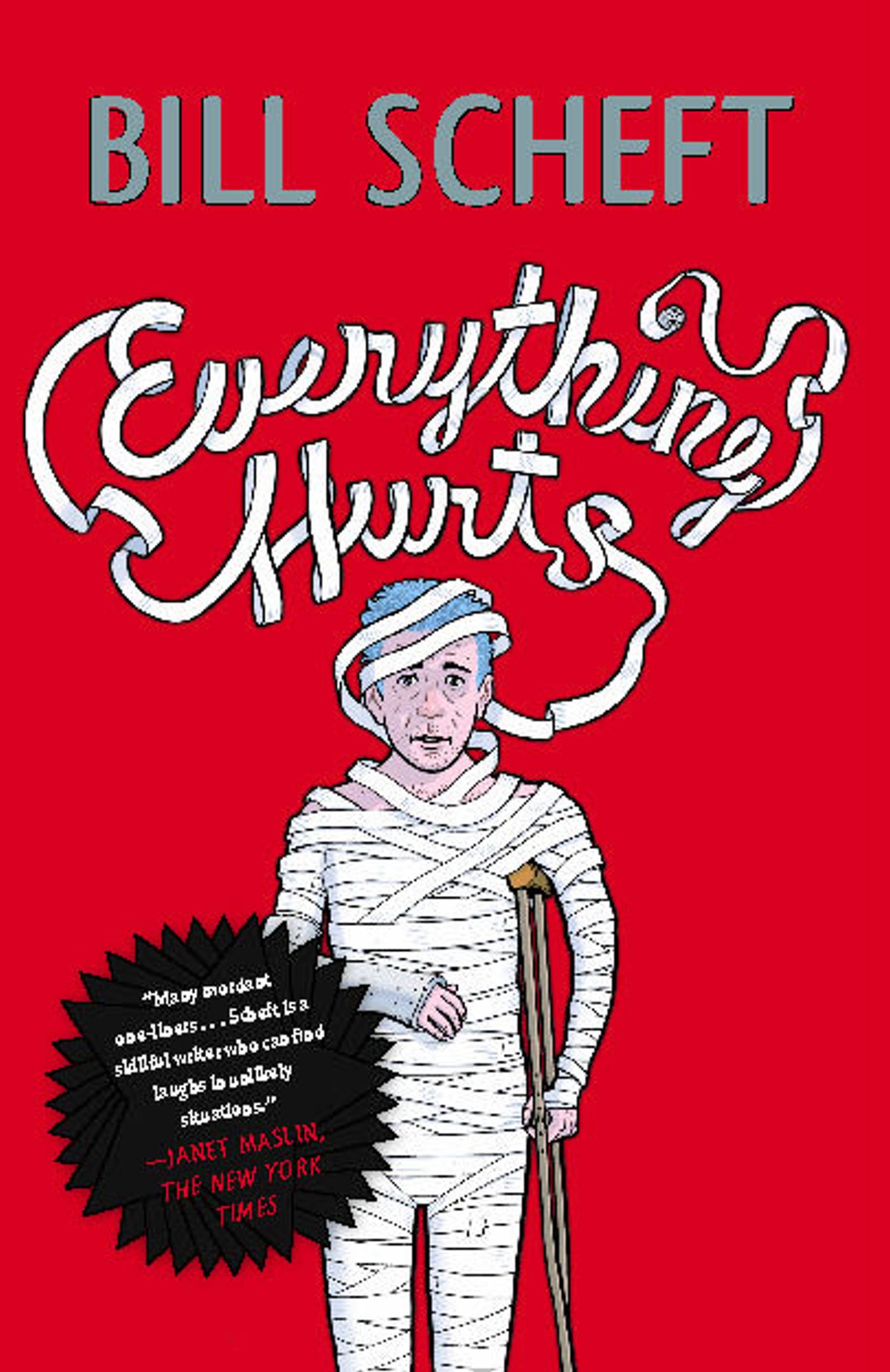 Everything Hurts A Novel