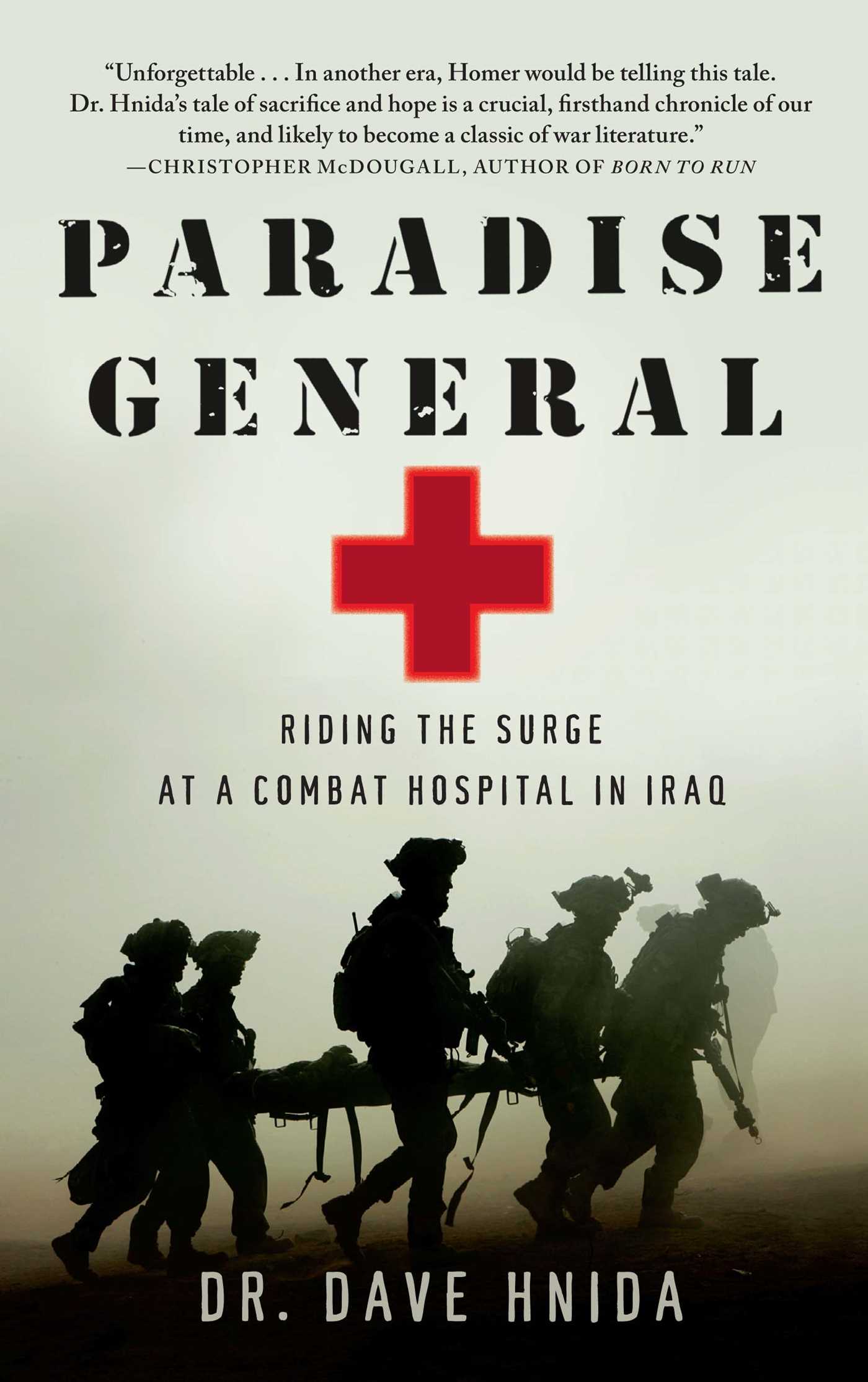Paradise General Riding the Surge at a Combat Hospital in Iraq