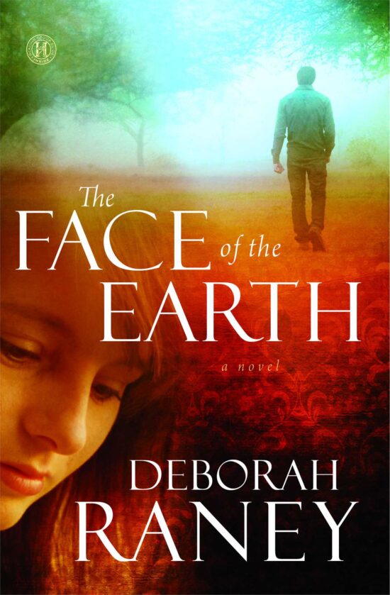 The Face of the Earth  A Novel