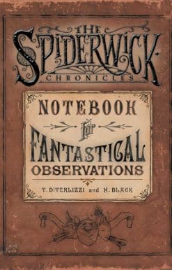 Spiderwick's Notebook for Fantastical Observations